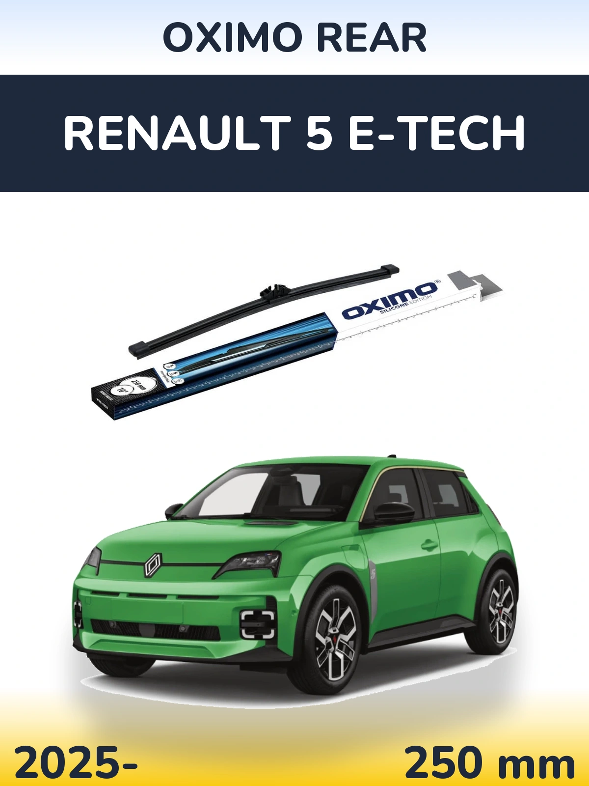 Ștergătoare Oximo Rear pentru Renault 5 E-Tech