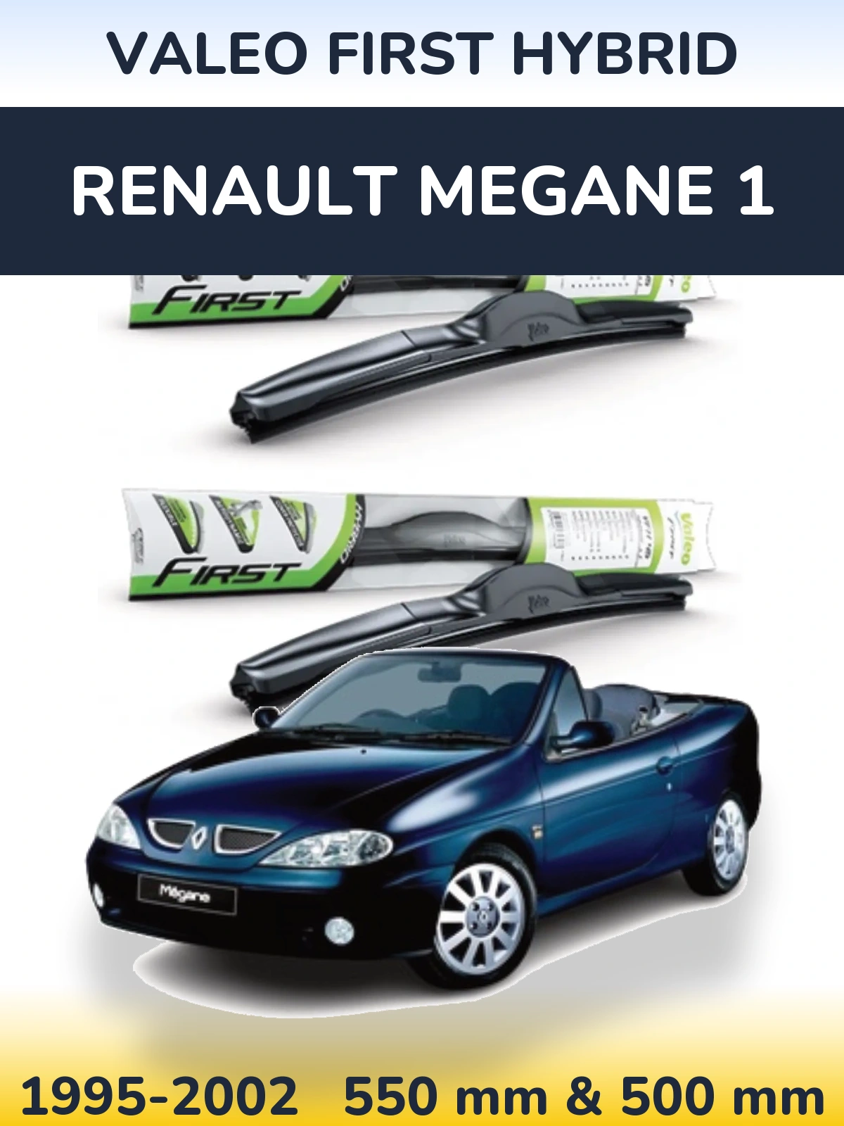 Ștergătoare Valeo First Hybrid pentru Renault Megane 1