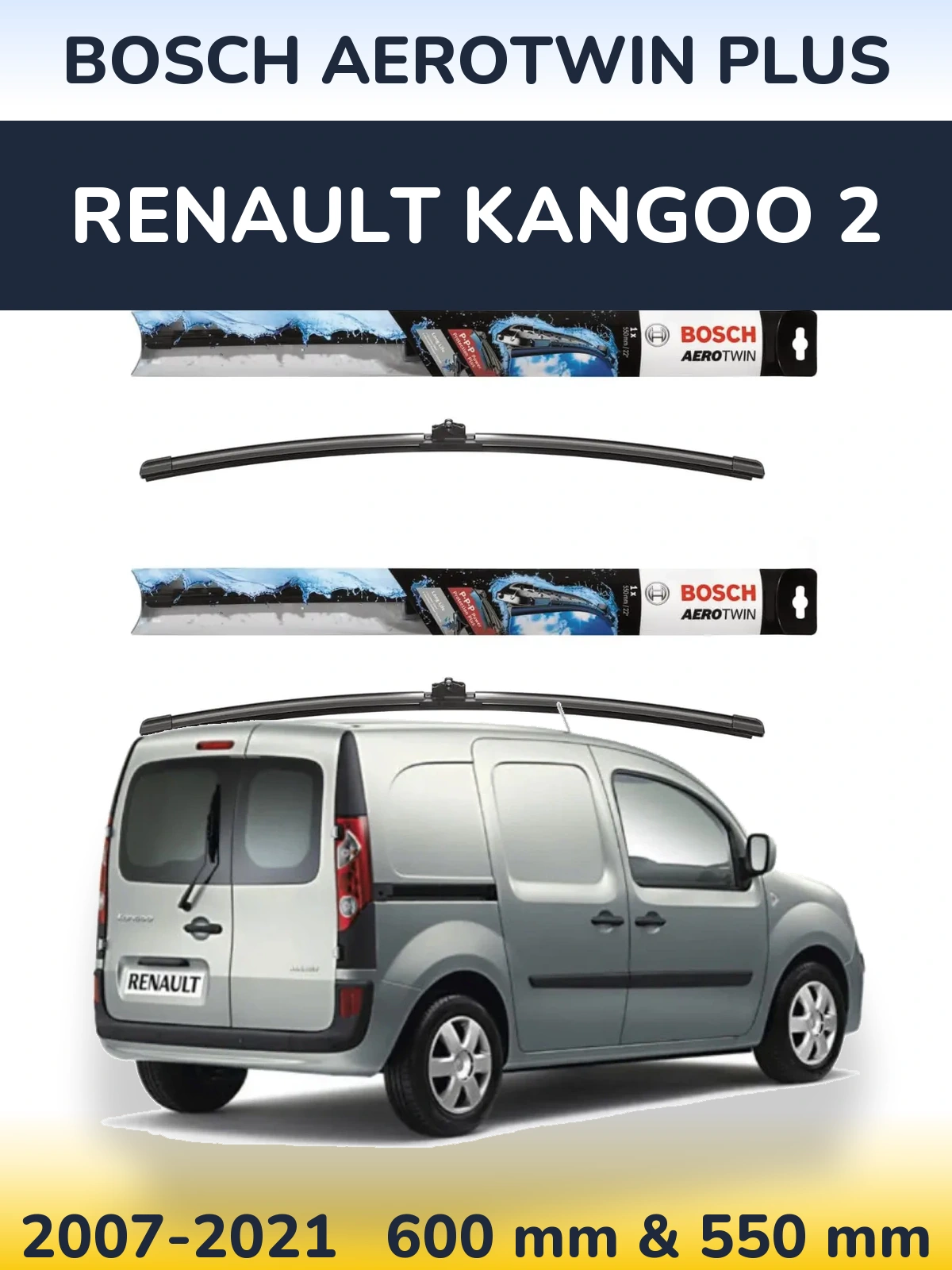 Ștergătoare BOSCH AeroTwin Plus pentru Renault Kangoo 2