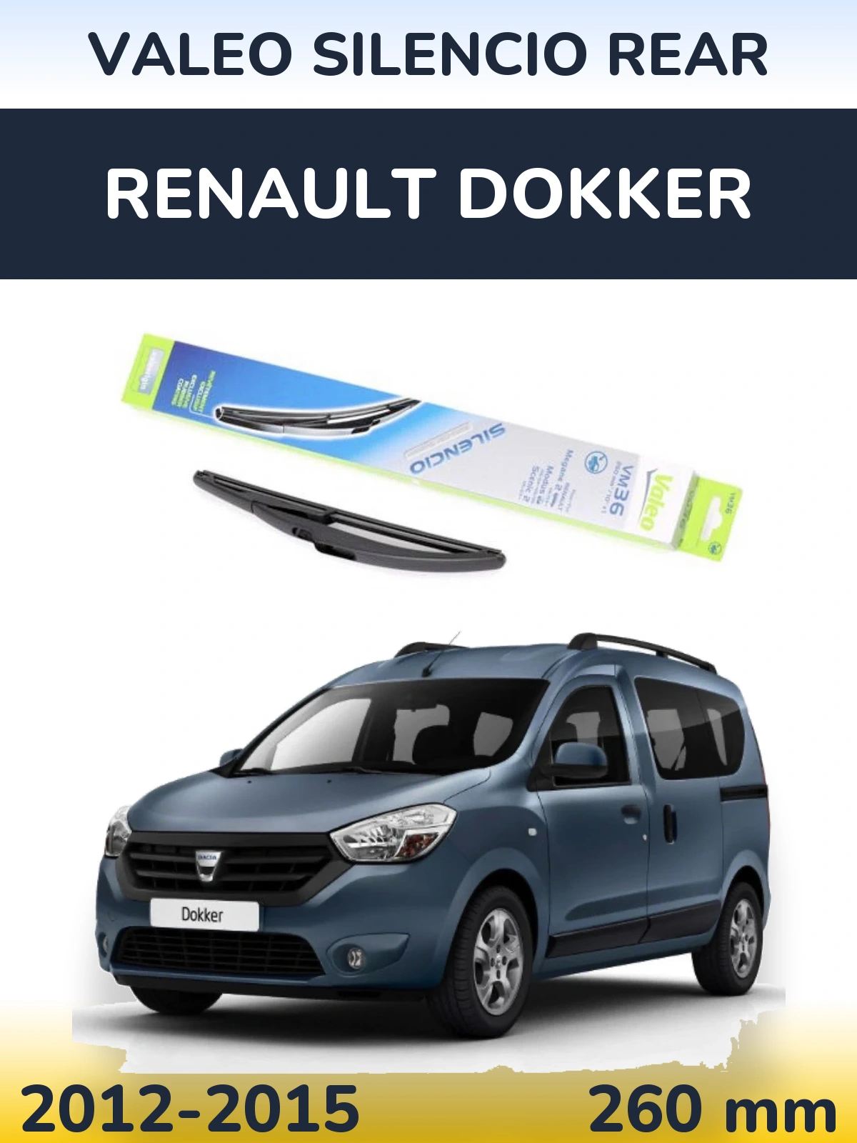 Ștergătoare Valeo Silencio Rear pentru Renault Dokker