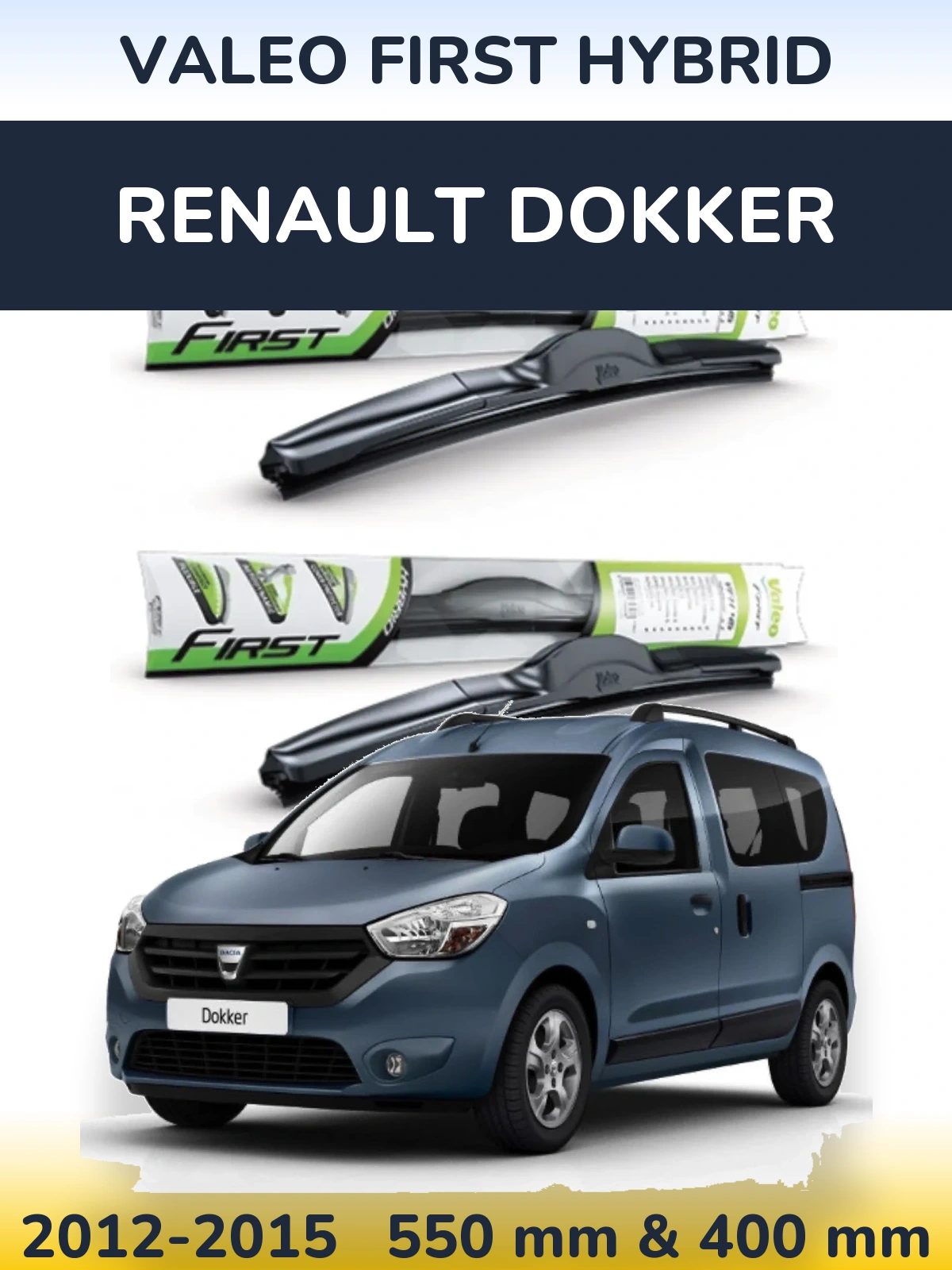 Ștergătoare Valeo First Hybrid pentru Renault Dokker