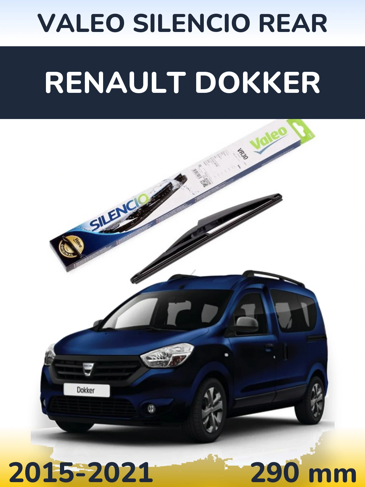 Ștergătoare Valeo Silencio Rear pentru Renault Dokker