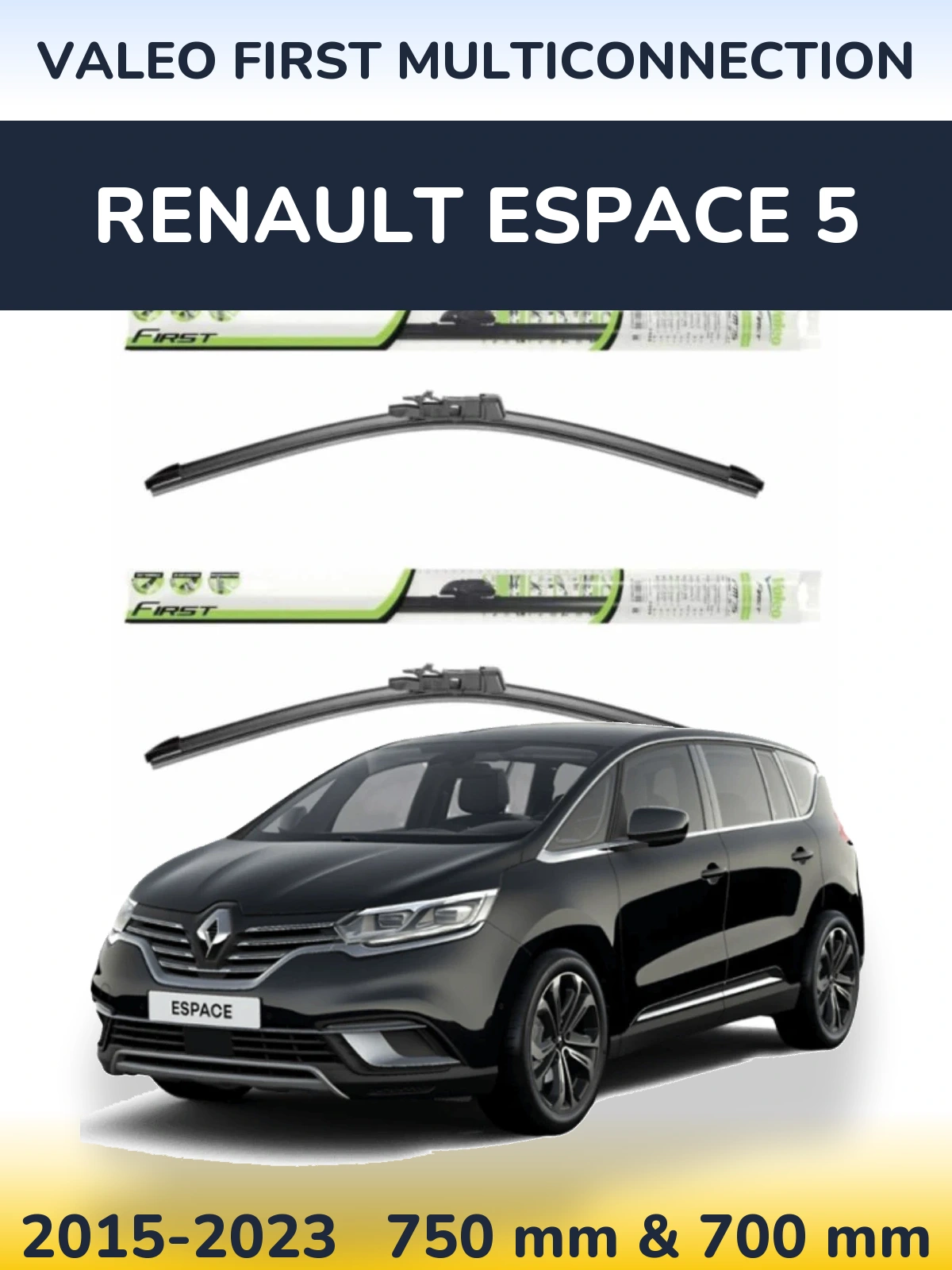 Ștergătoare Valeo First MultiConnection pentru Renault Espace 5