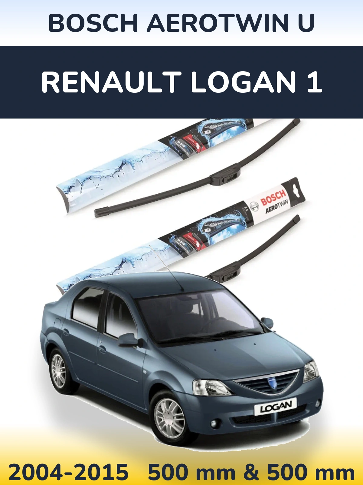 Ștergătoare BOSCH AeroTwin U pentru Renault Logan 1
