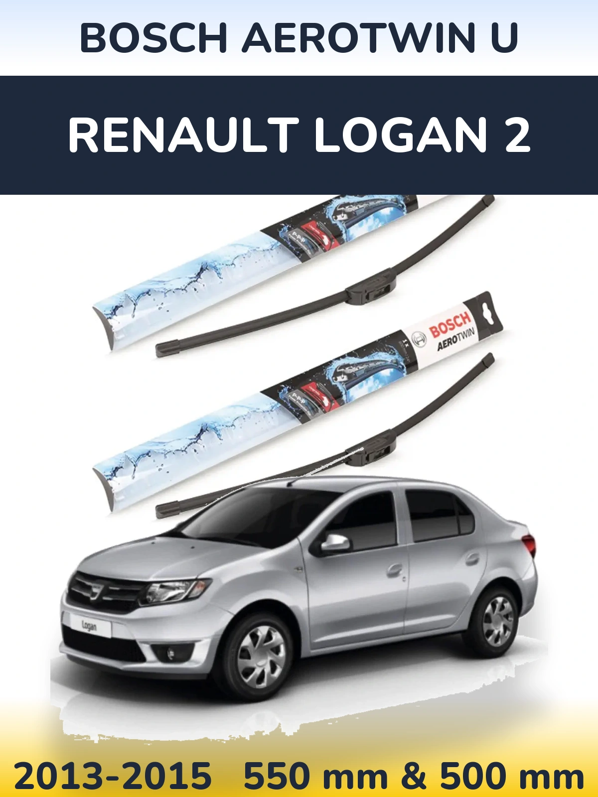 Ștergătoare BOSCH AeroTwin U pentru Renault Logan 2