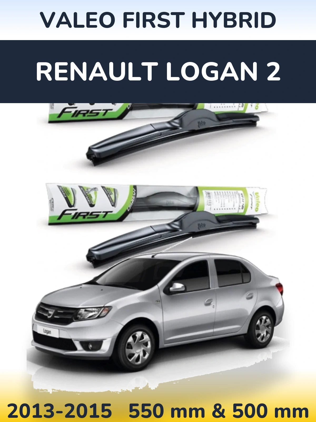 Ștergătoare Valeo First Hybrid pentru Renault Logan 2