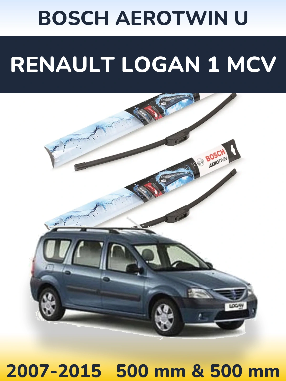 Ștergătoare BOSCH AeroTwin U pentru Renault Logan 1 MCV