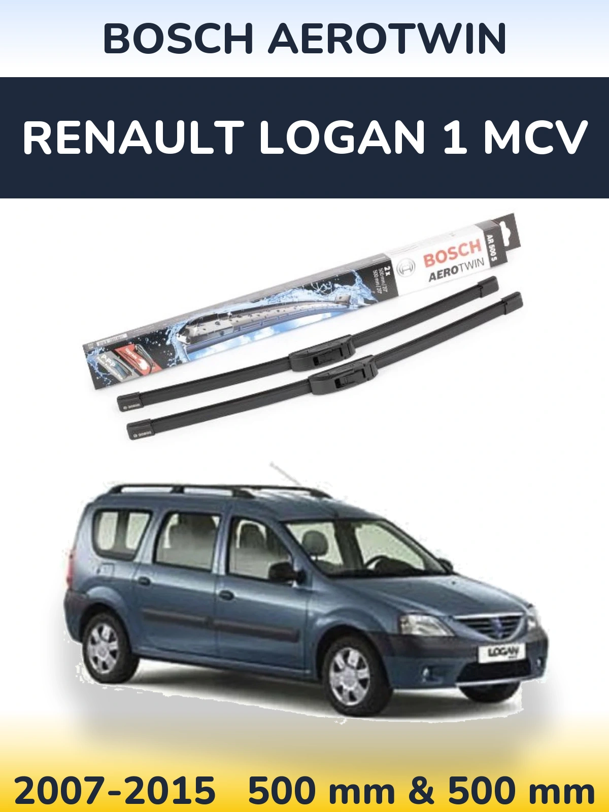 Ștergătoare BOSCH AeroTwin pentru Renault Logan 1 MCV