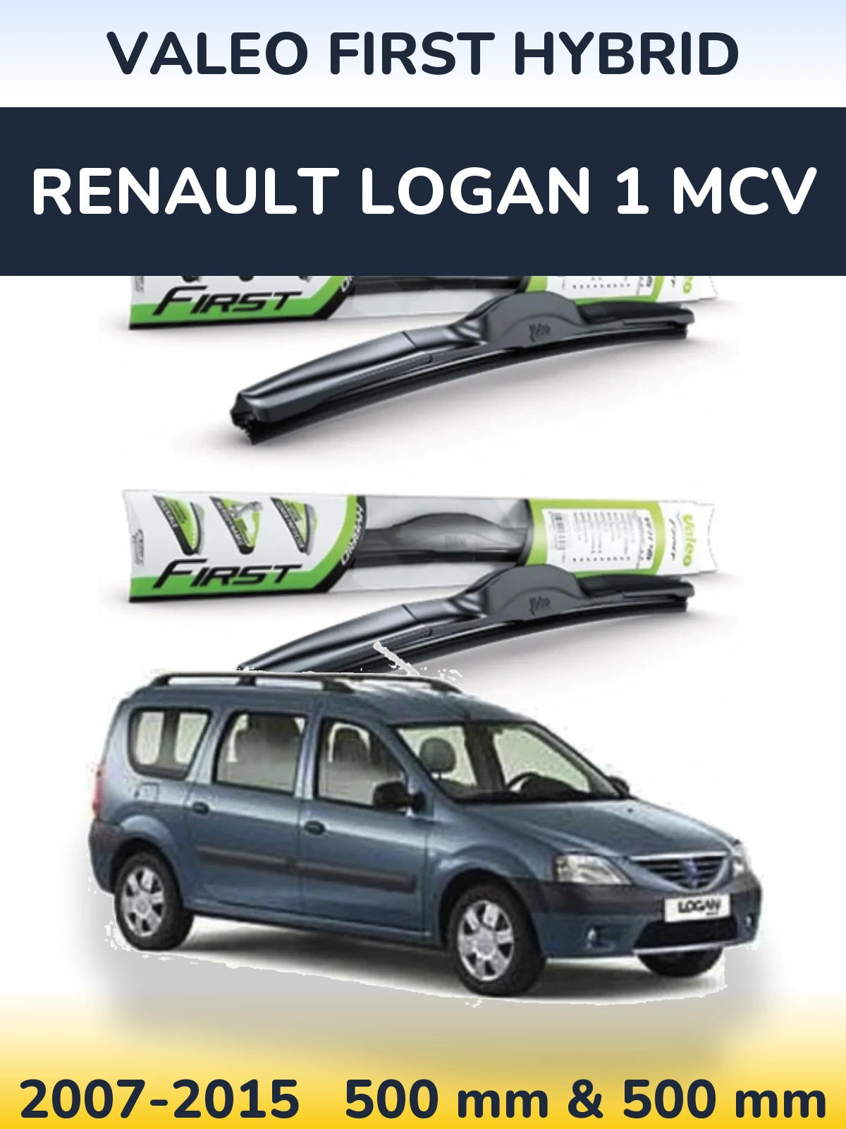 Ștergătoare Valeo First Hybrid pentru Renault Logan 1 MCV