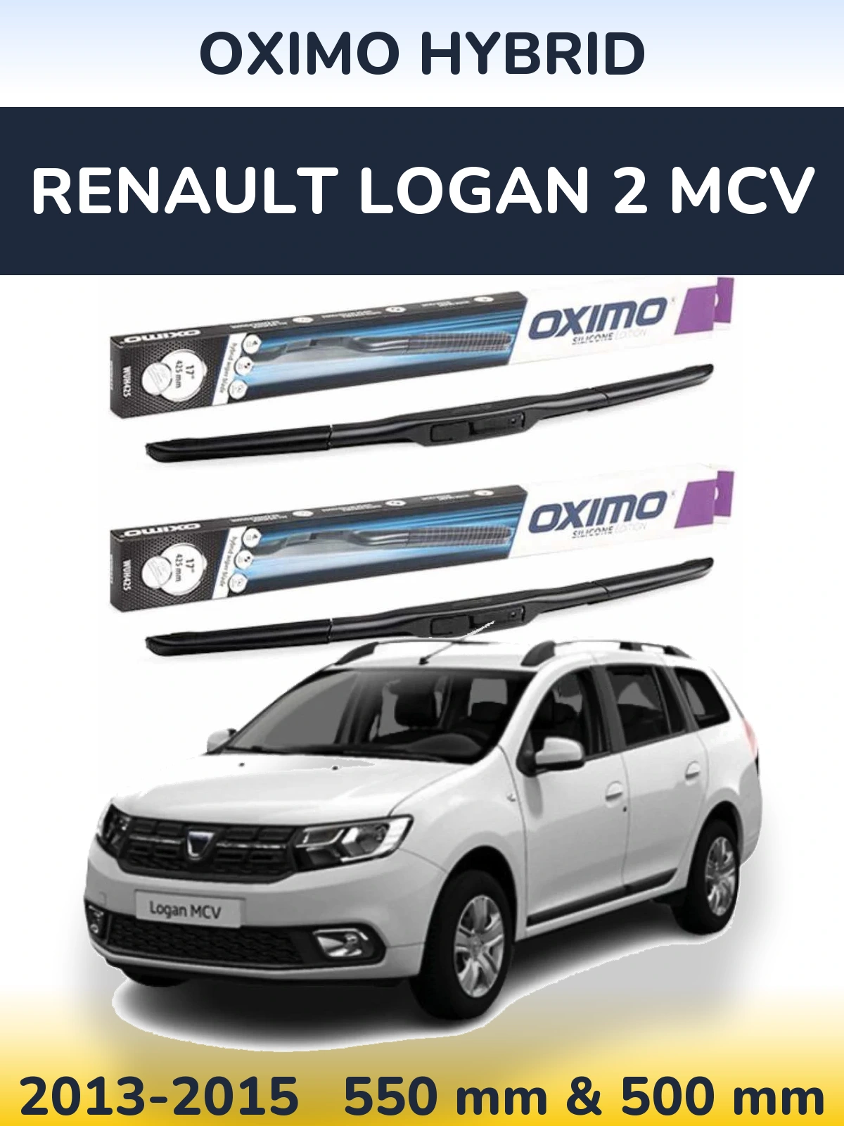 Ștergătoare Oximo Hybrid pentru Renault Logan 2 MCV
