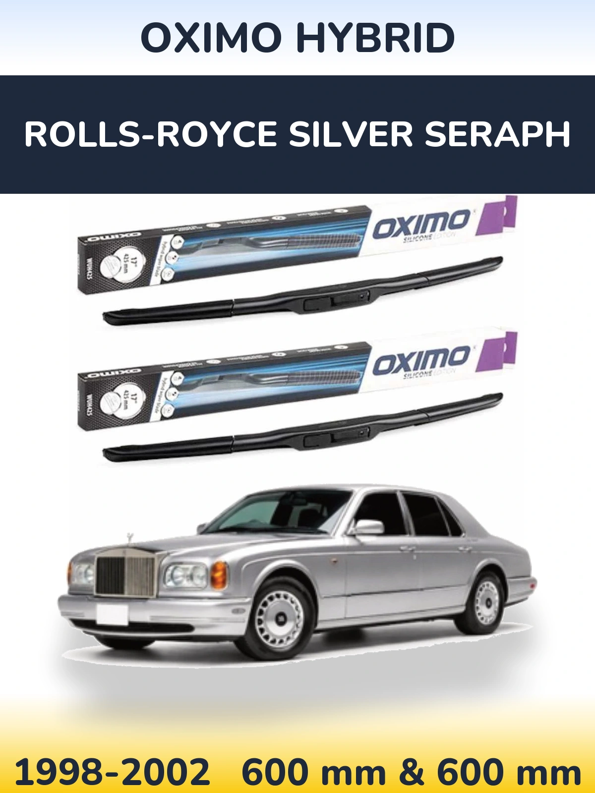 Ștergătoare Oximo Hybrid pentru Rolls-Royce Silver Seraph