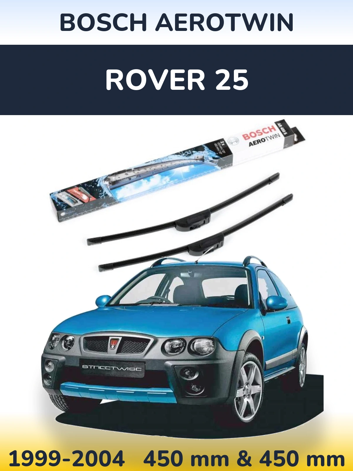 Ștergătoare BOSCH AeroTwin pentru Rover 25