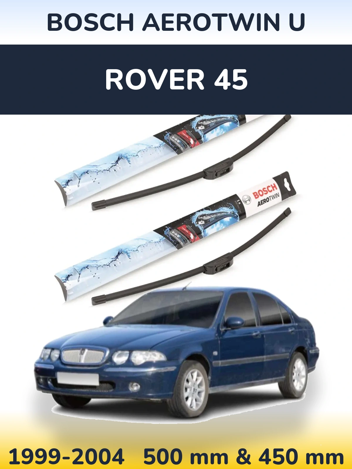 Ștergătoare BOSCH AeroTwin U pentru Rover 45