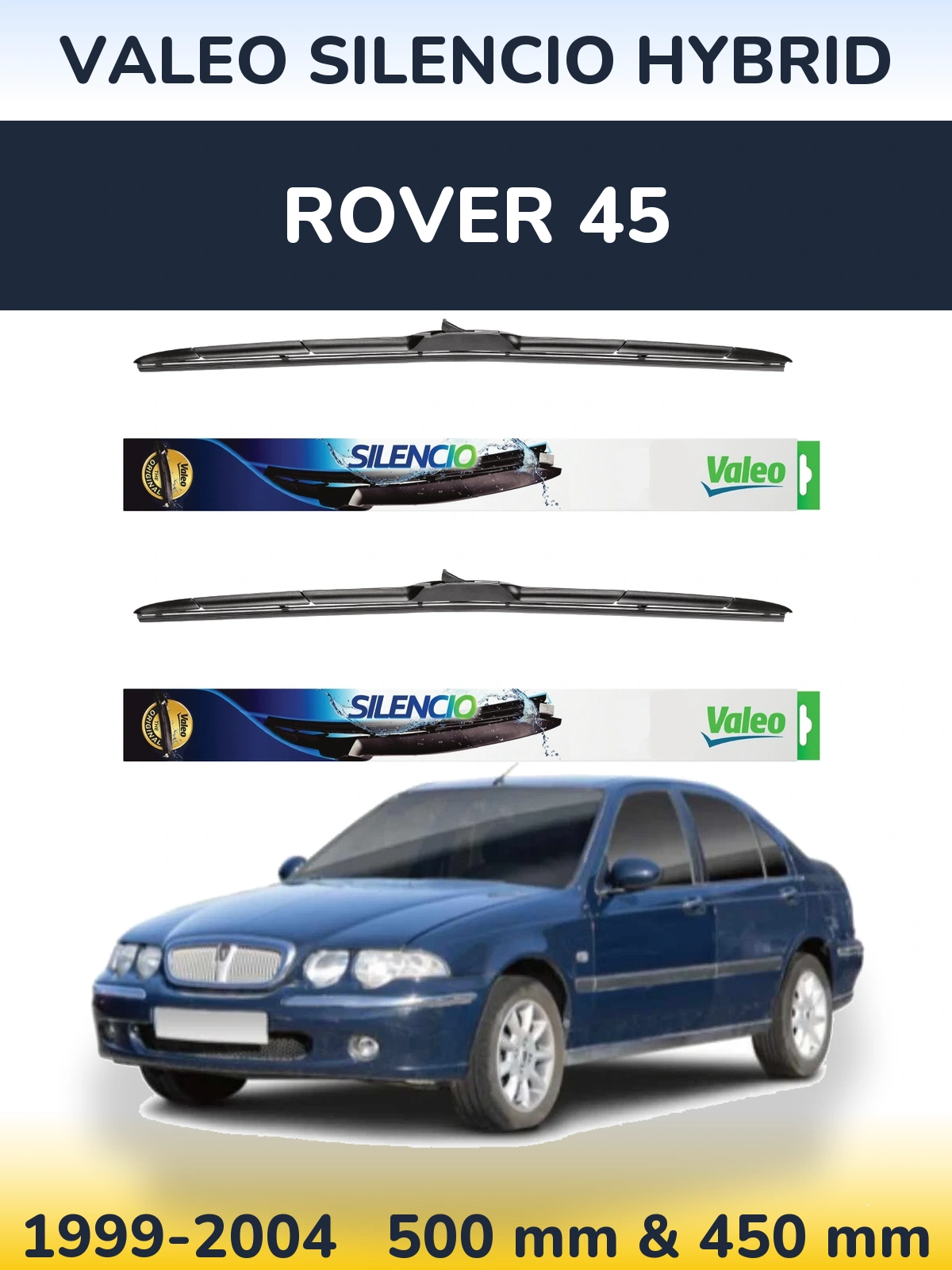 Ștergătoare Valeo Silencio Hybrid pentru Rover 45