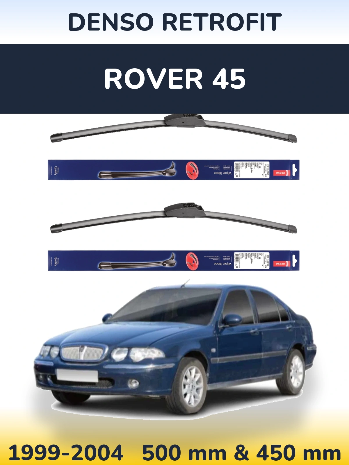 Ștergătoare Denso Retrofit pentru Rover 45