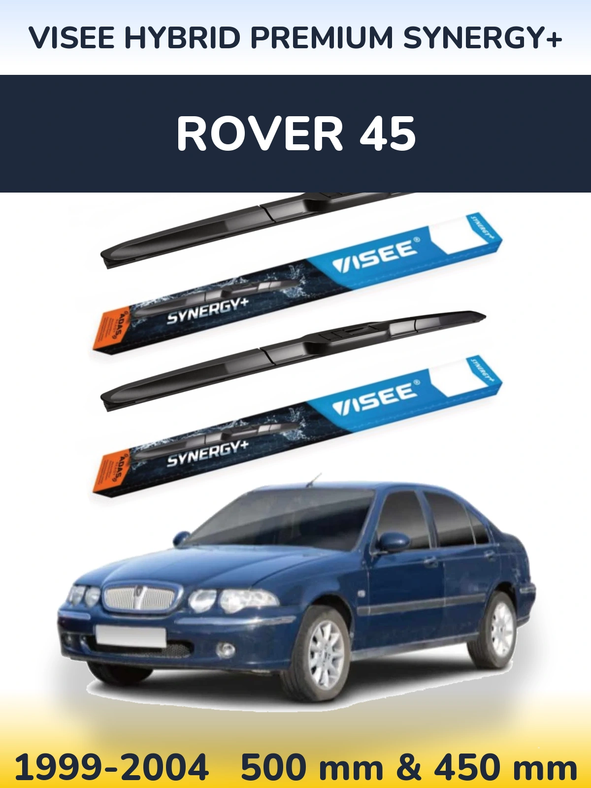 Ștergătoare VISEE HYBRID PREMIUM SYNERGY+ pentru Rover 45