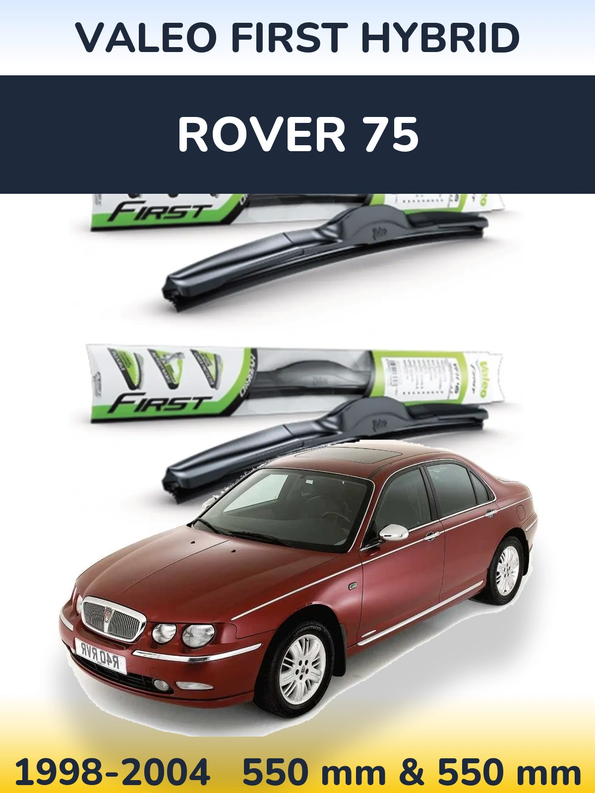 Ștergătoare Valeo First Hybrid pentru Rover 75