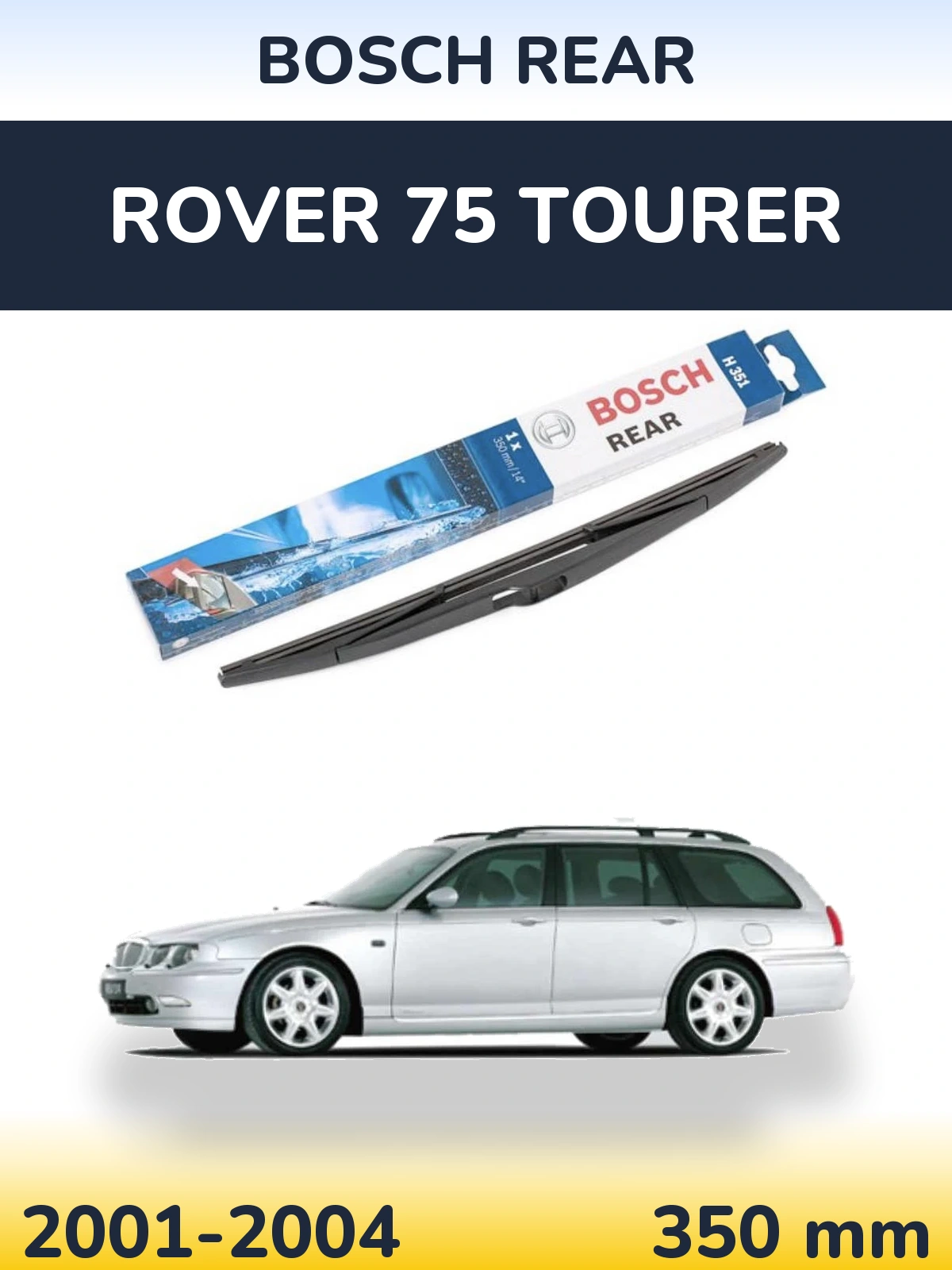 Ștergătoare BOSCH Rear pentru Rover 75 Tourer