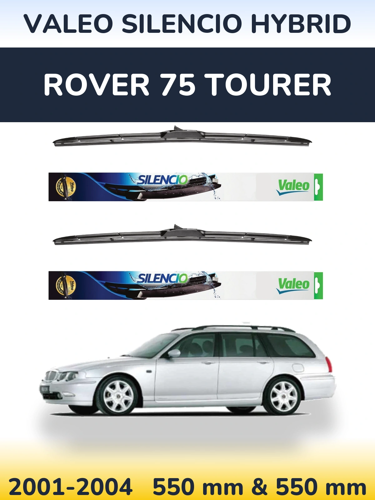 Ștergătoare Valeo Silencio Hybrid pentru Rover 75 Tourer