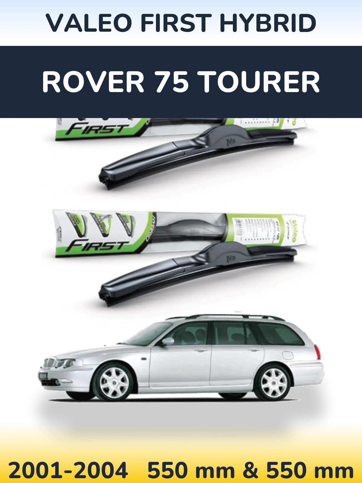 Комплект передніх щіток Valeo First Hybrid 550 & 550 мм для Rover 75 Tourer 2001-2004