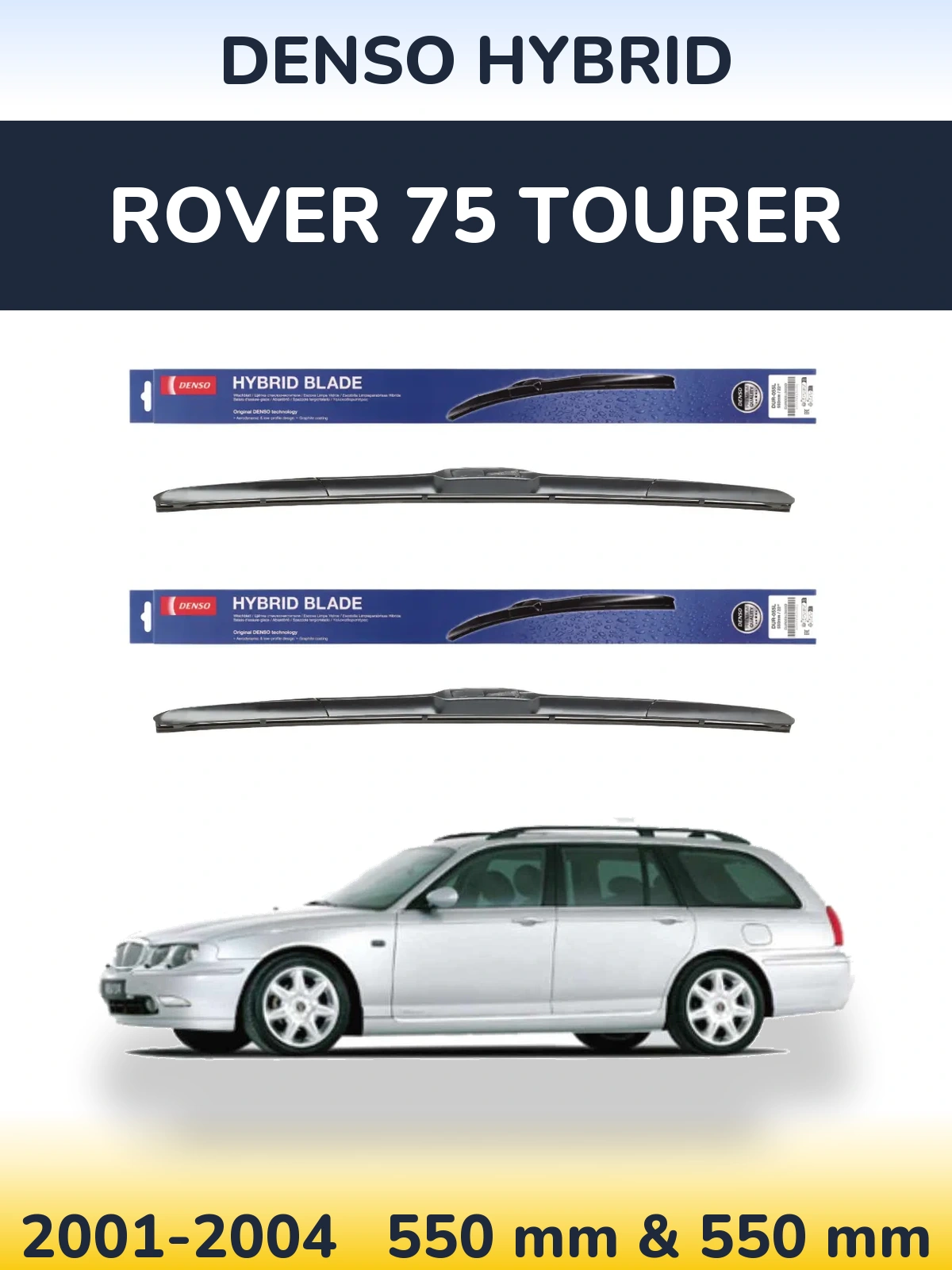 Ștergătoare Denso Hybrid pentru Rover 75 Tourer