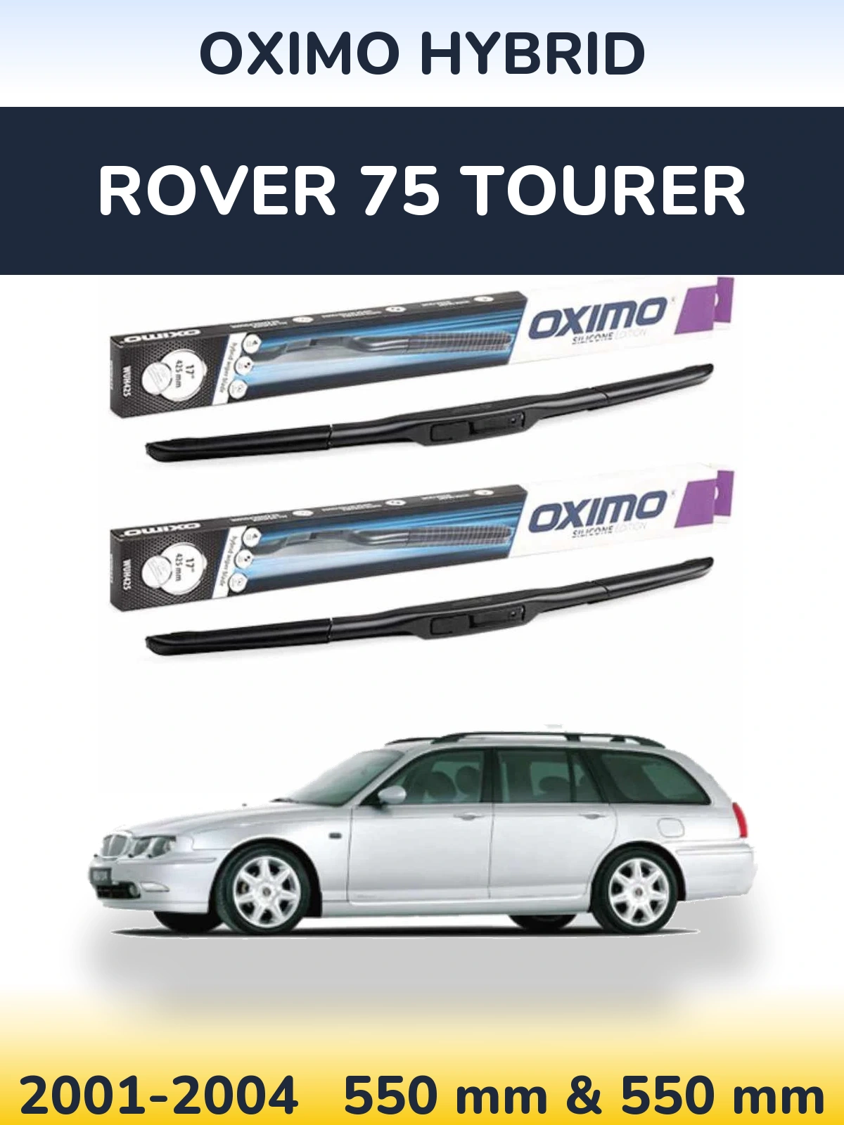 Ștergătoare Oximo Hybrid pentru Rover 75 Tourer