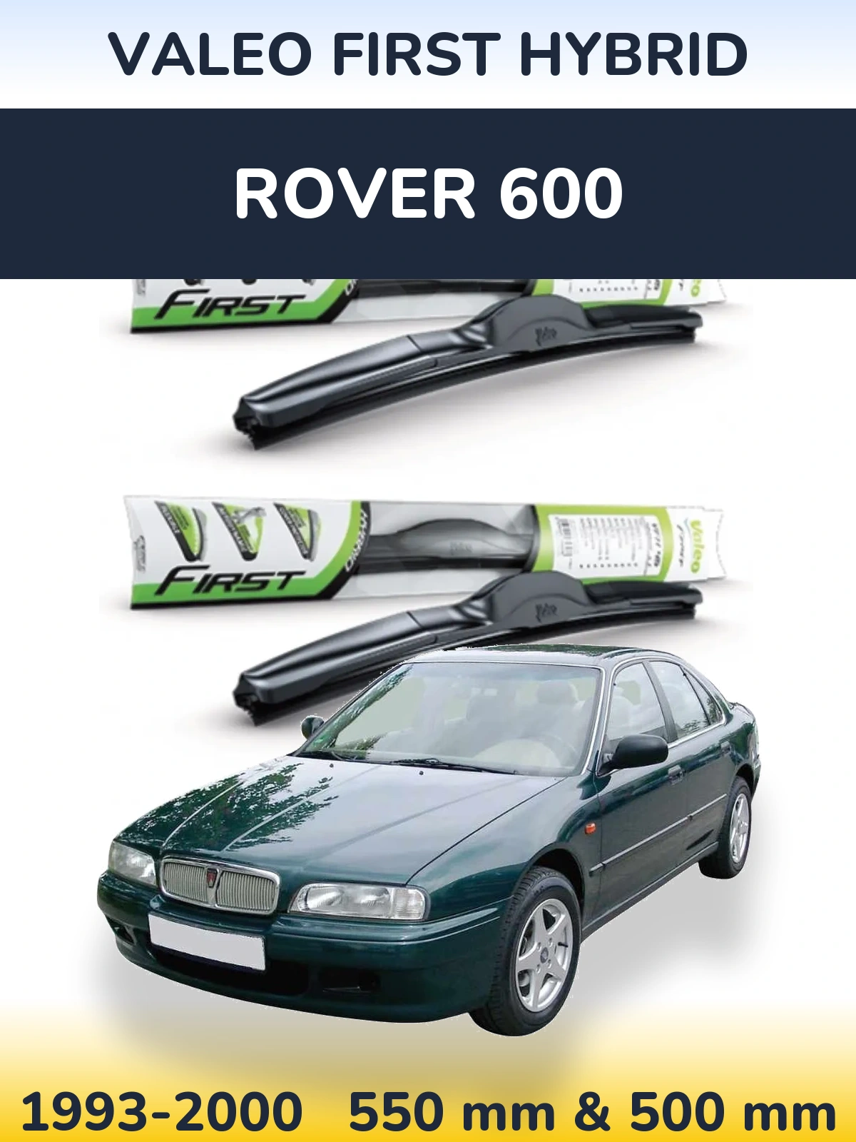 Ștergătoare Valeo First Hybrid pentru Rover 600