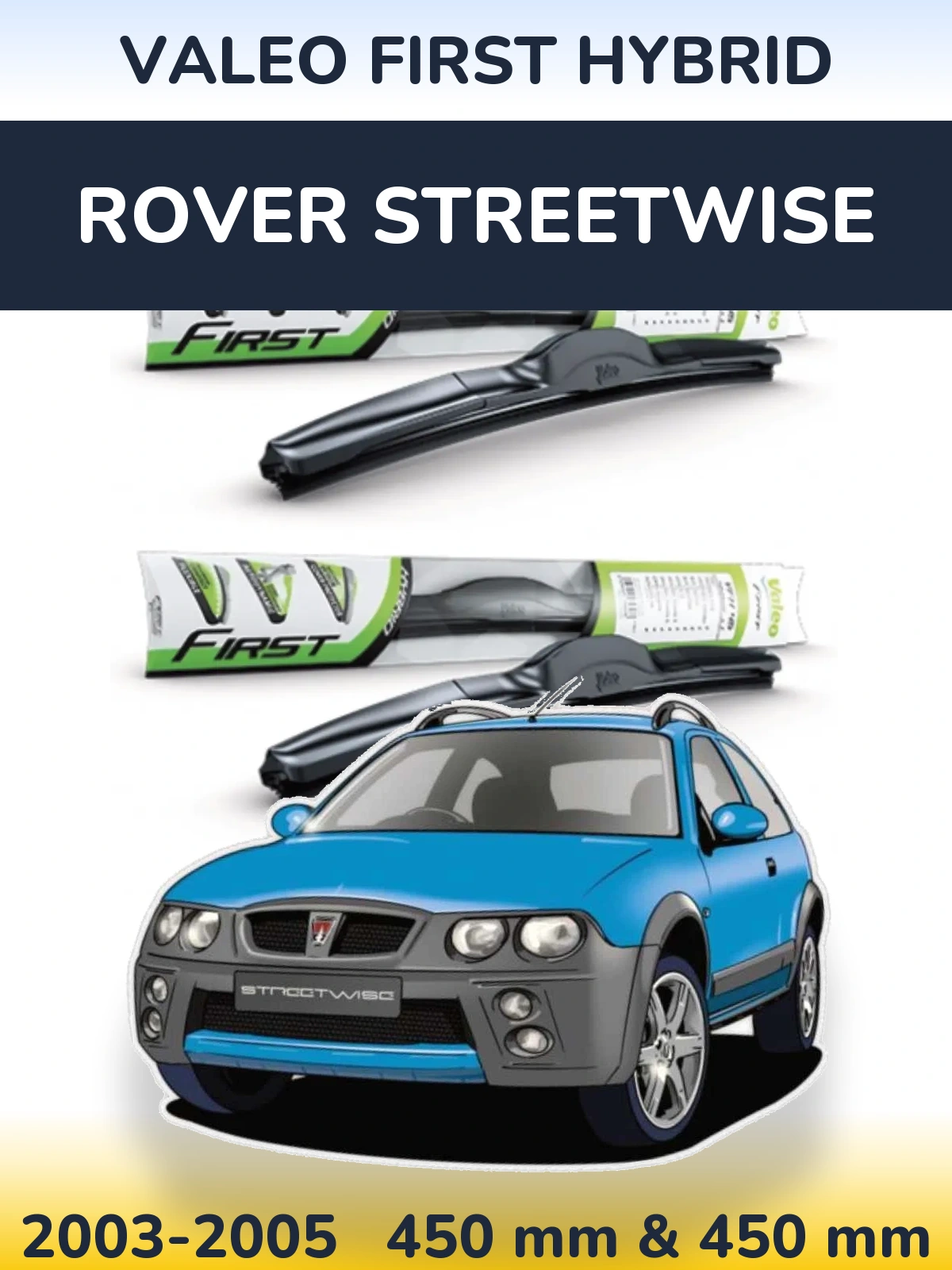 Ștergătoare Valeo First Hybrid pentru Rover Streetwise