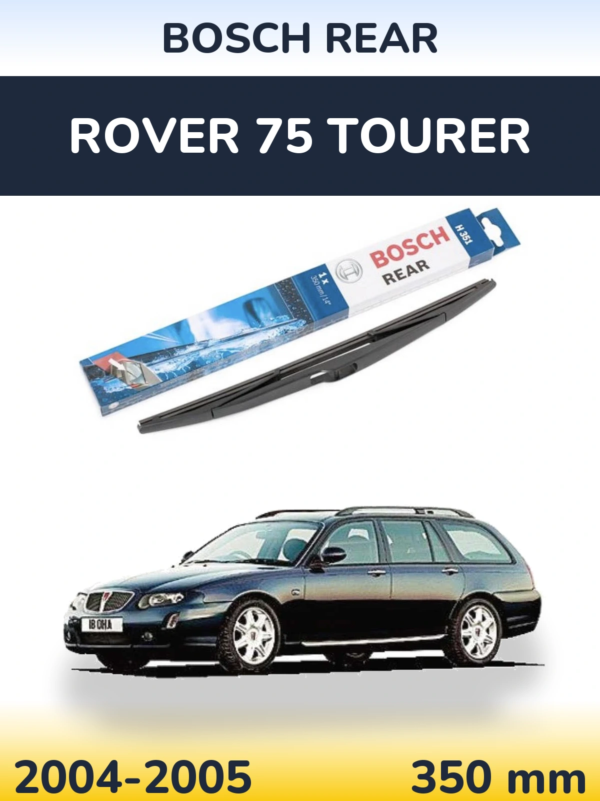 Ștergătoare BOSCH Rear pentru Rover 75 Tourer