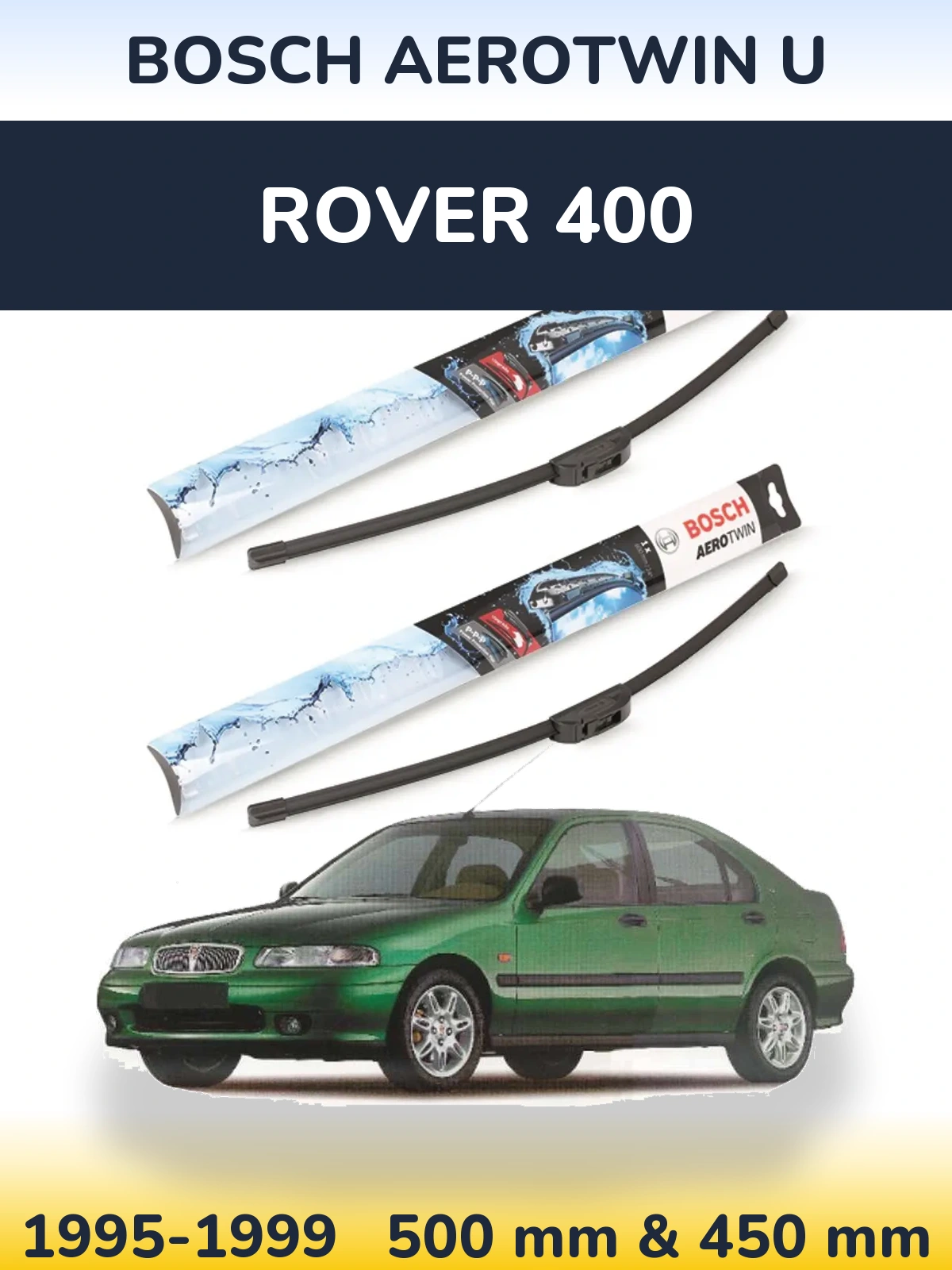 Ștergătoare BOSCH AeroTwin U pentru Rover 400