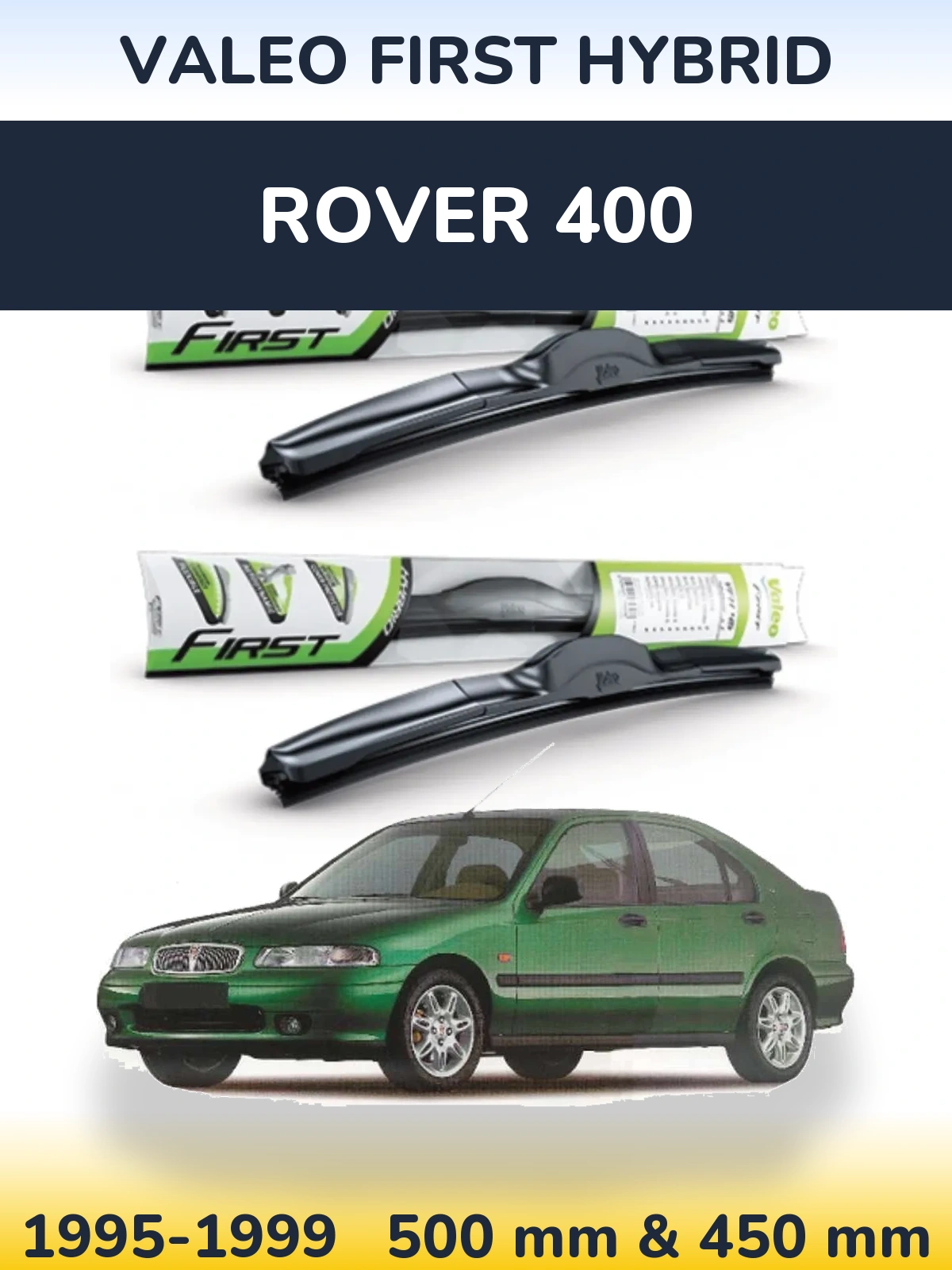Ștergătoare Valeo First Hybrid pentru Rover 400