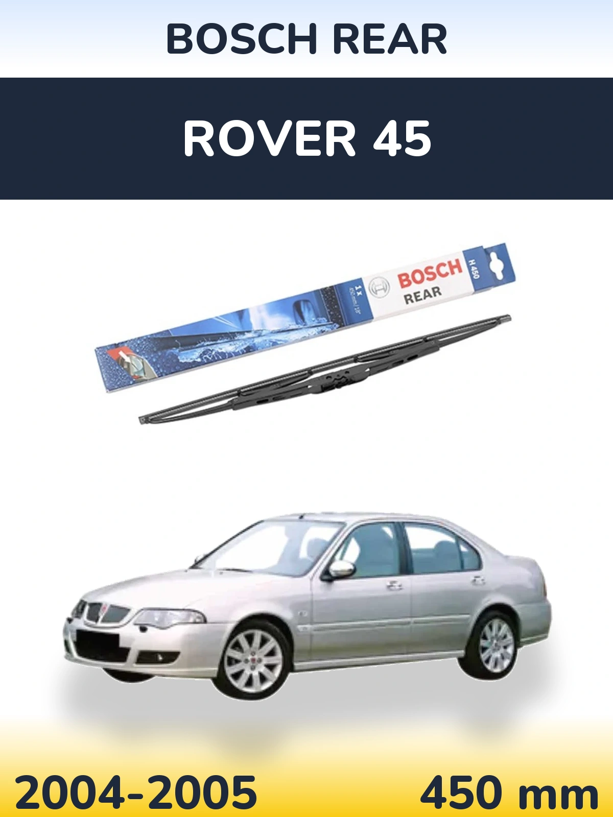 Ștergătoare BOSCH Rear pentru Rover 45
