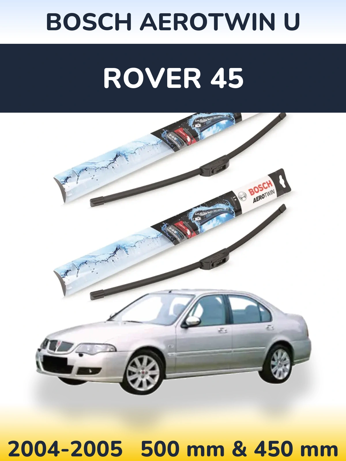 Ștergătoare BOSCH AeroTwin U pentru Rover 45
