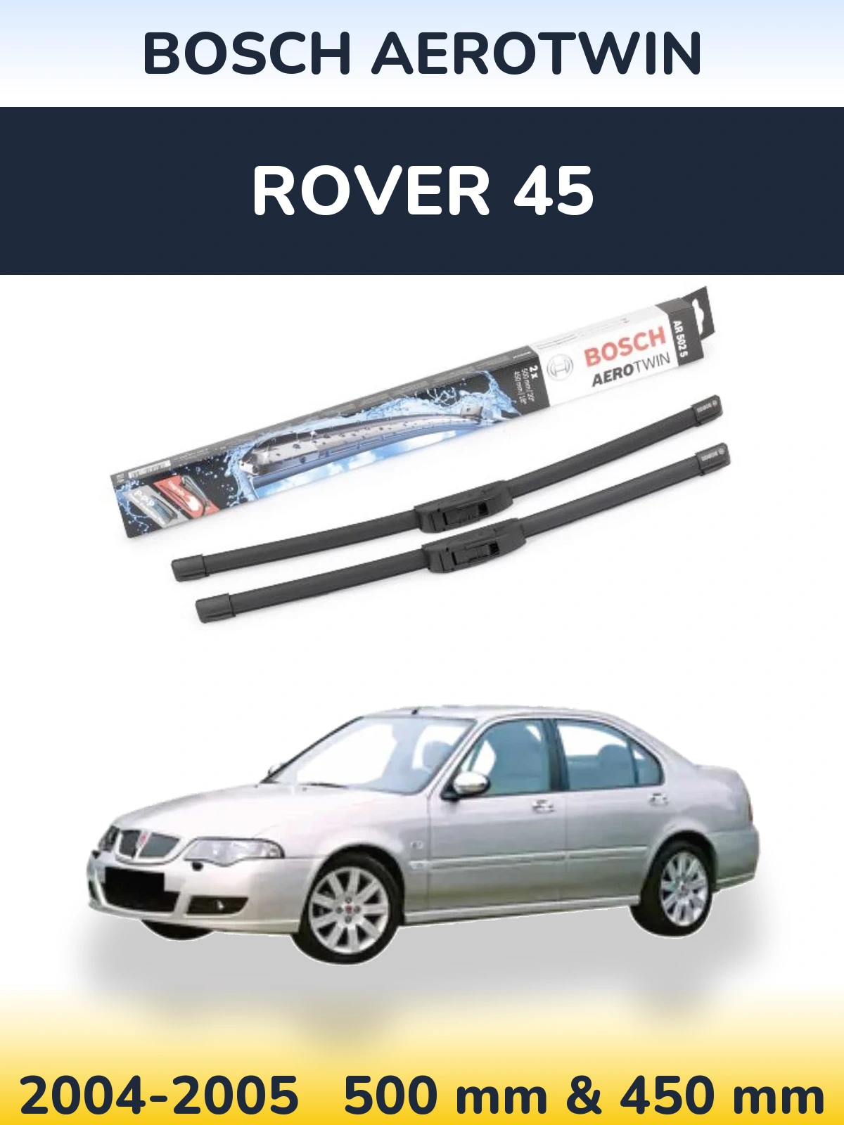 Ștergătoare BOSCH AeroTwin pentru Rover 45