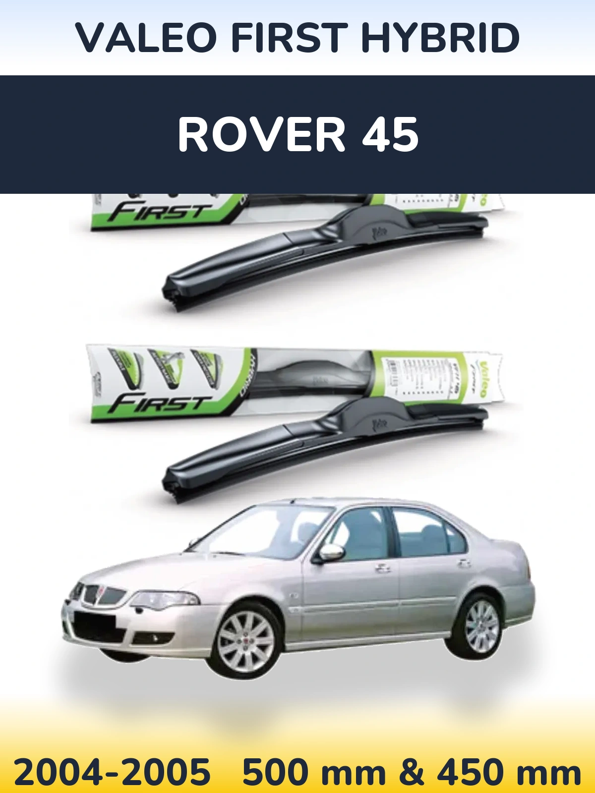 Ștergătoare Valeo First Hybrid pentru Rover 45
