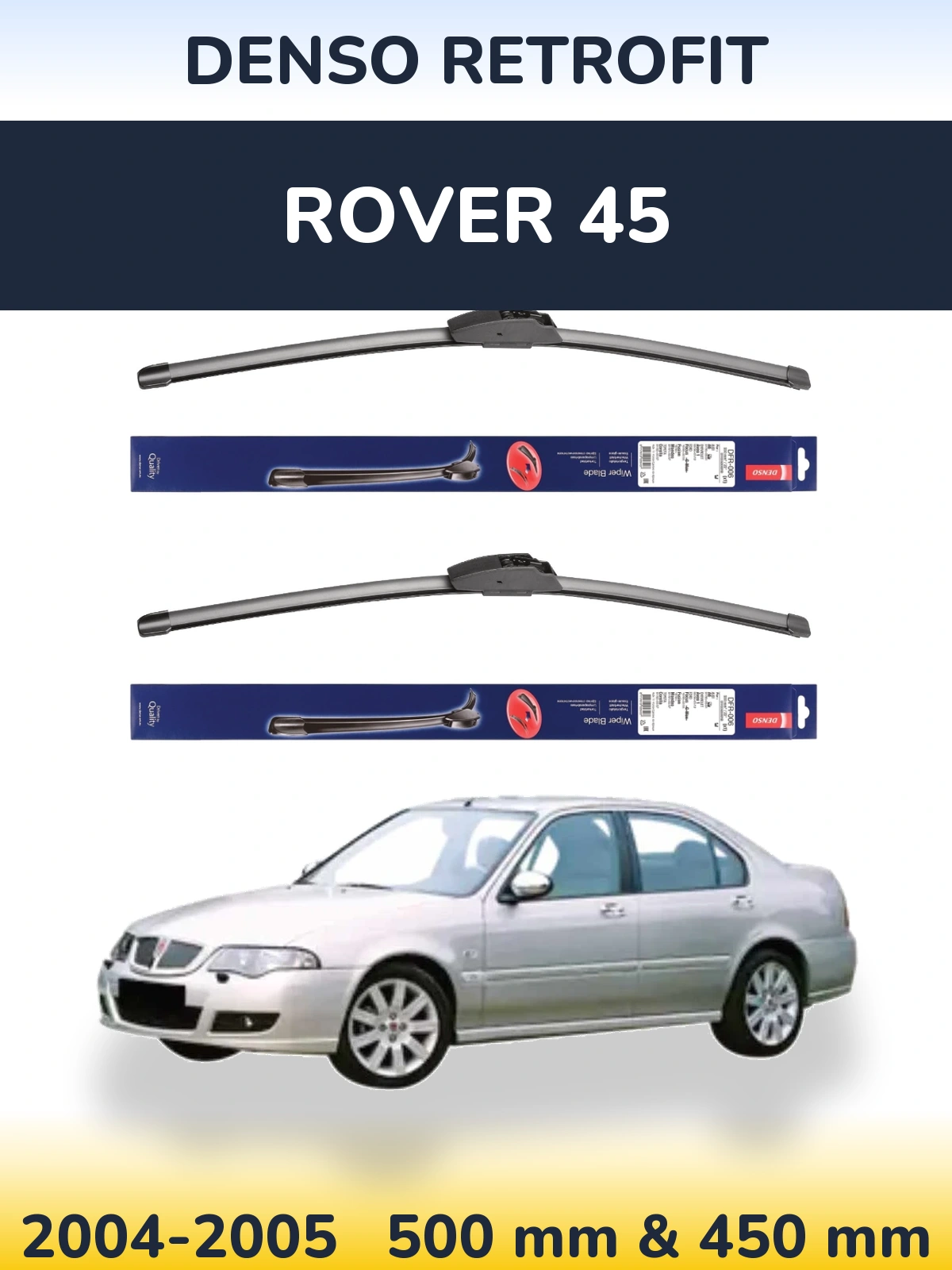 Ștergătoare Denso Retrofit pentru Rover 45