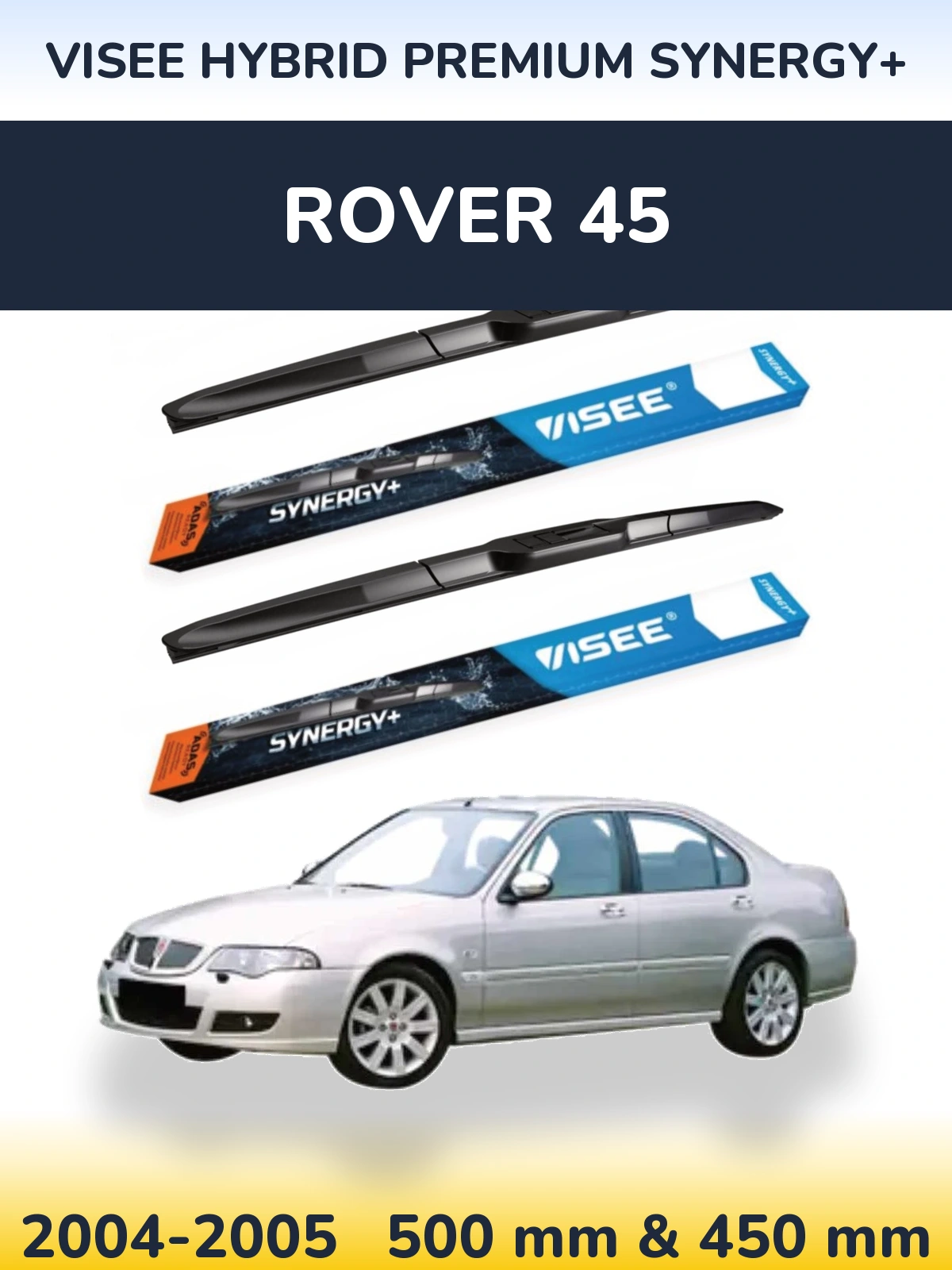 Ștergătoare VISEE HYBRID PREMIUM SYNERGY+ pentru Rover 45