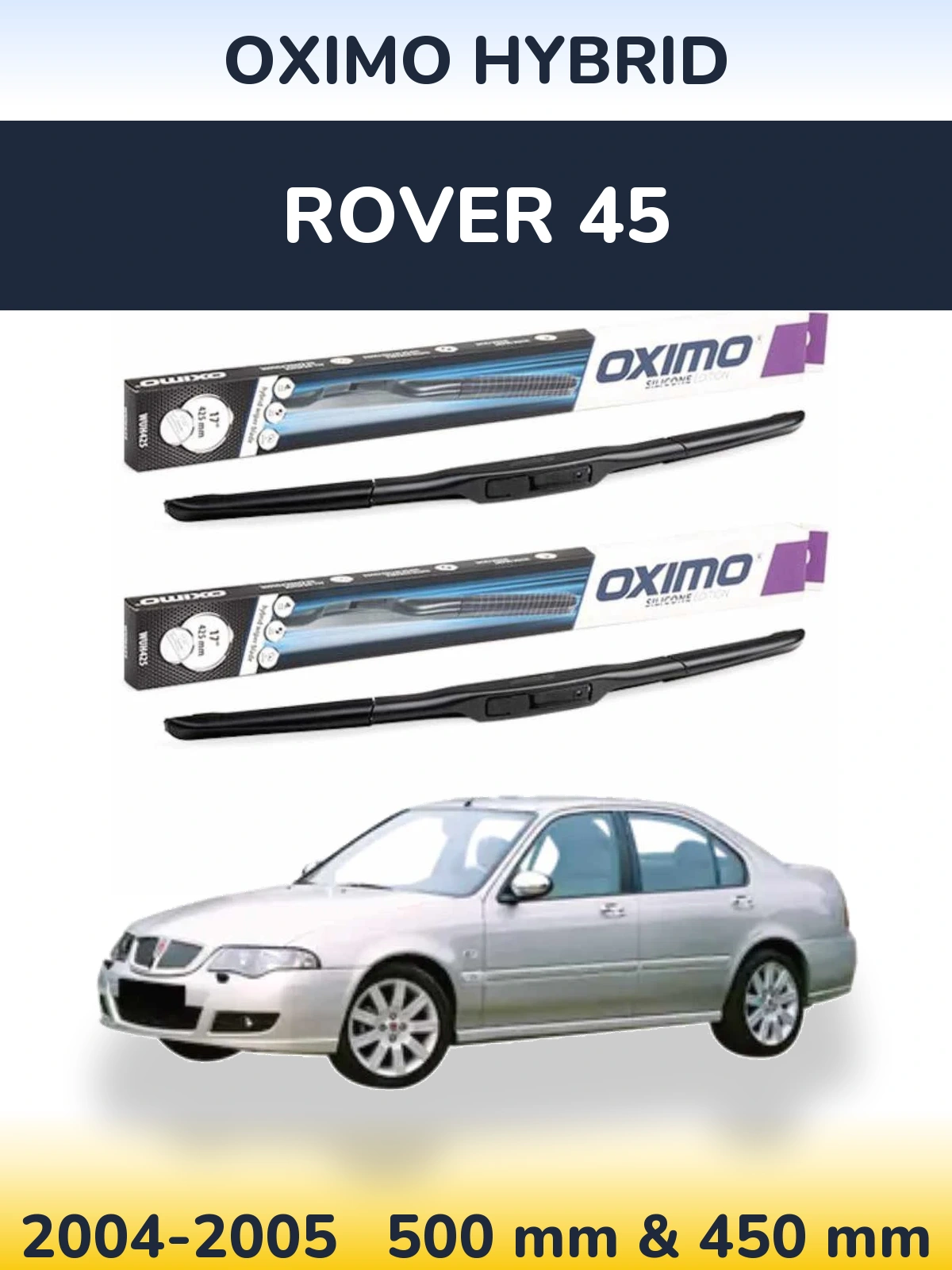 Ștergătoare Oximo Hybrid pentru Rover 45