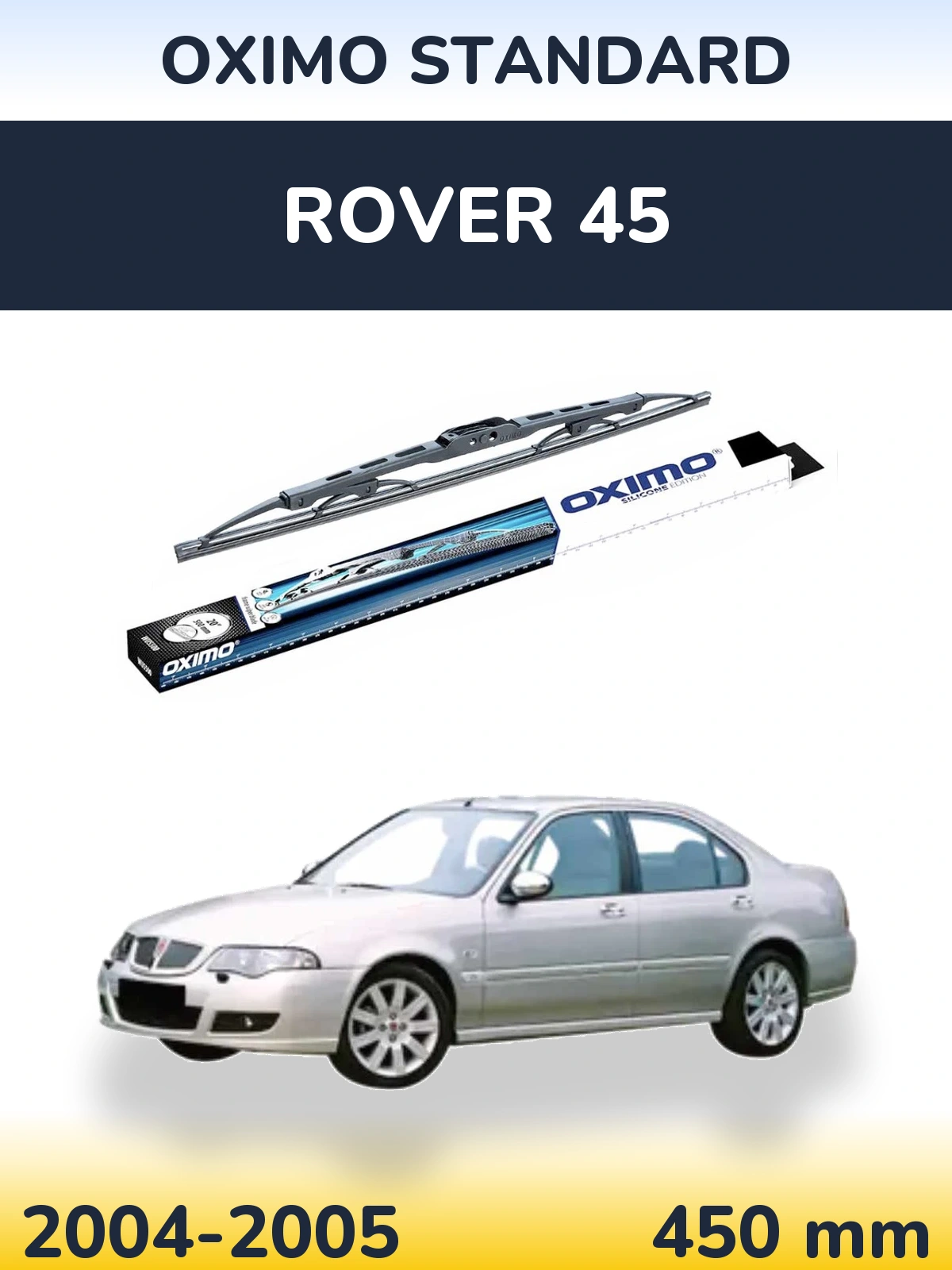 Ștergătoare Oximo Standard pentru Rover 45