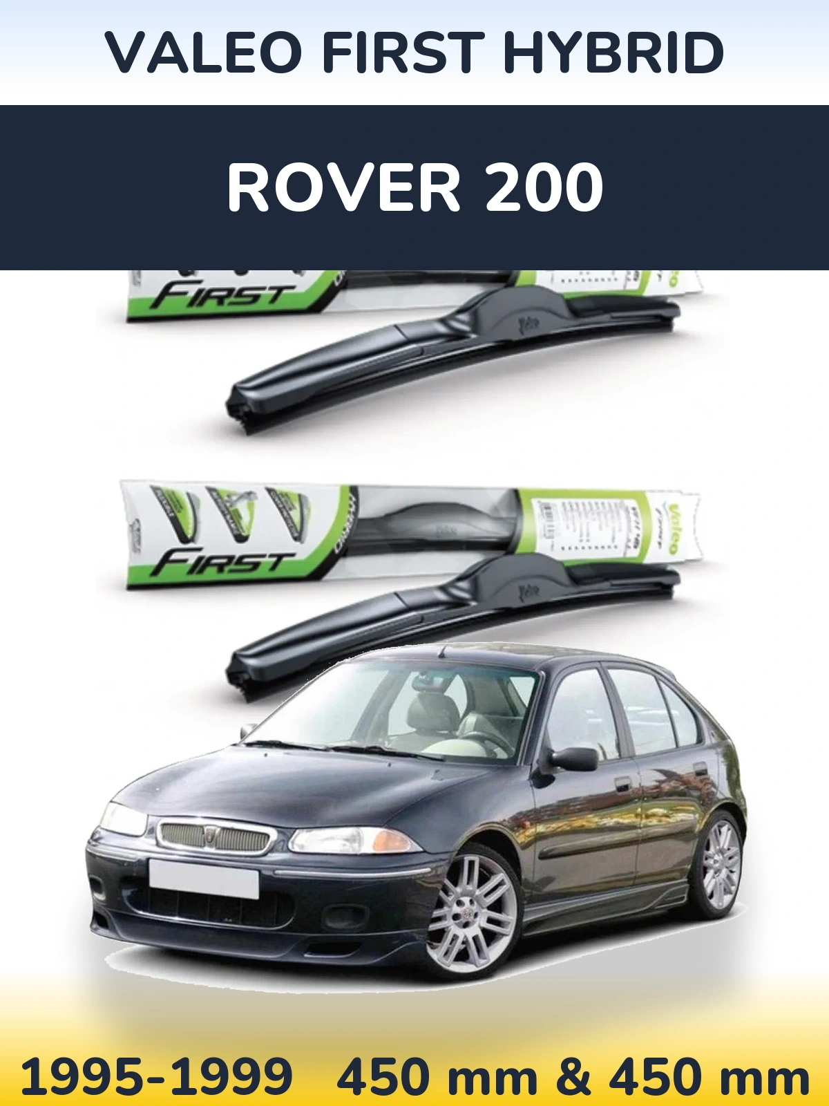 Ștergătoare Valeo First Hybrid pentru Rover 200