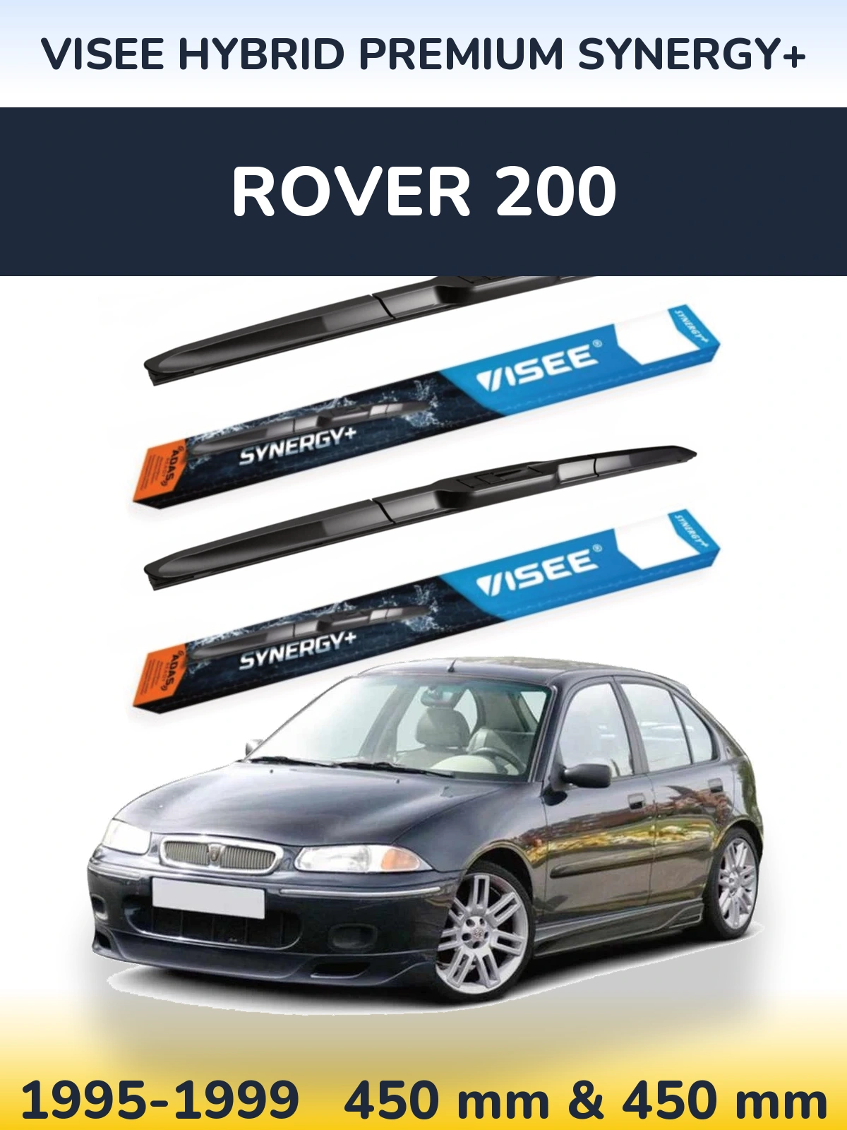 Ștergătoare VISEE HYBRID PREMIUM SYNERGY+ pentru Rover 200