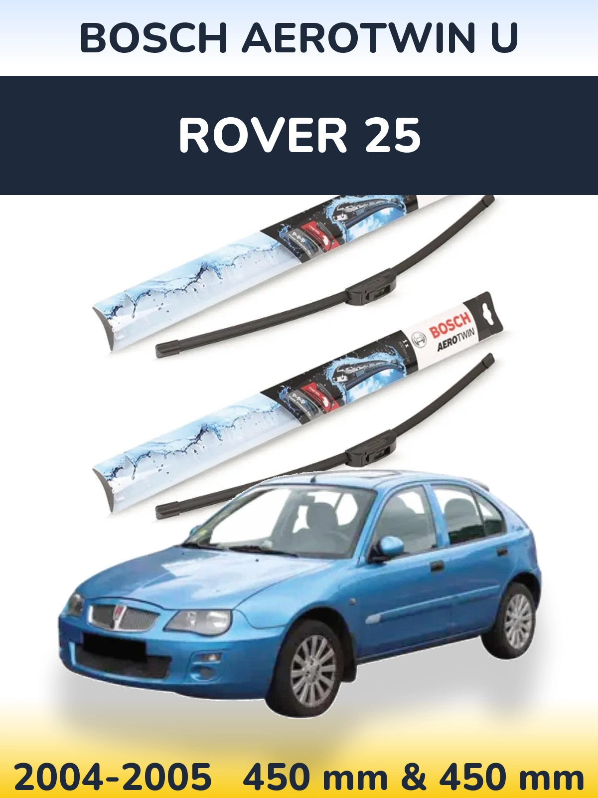 Ștergătoare BOSCH AeroTwin U pentru Rover 25
