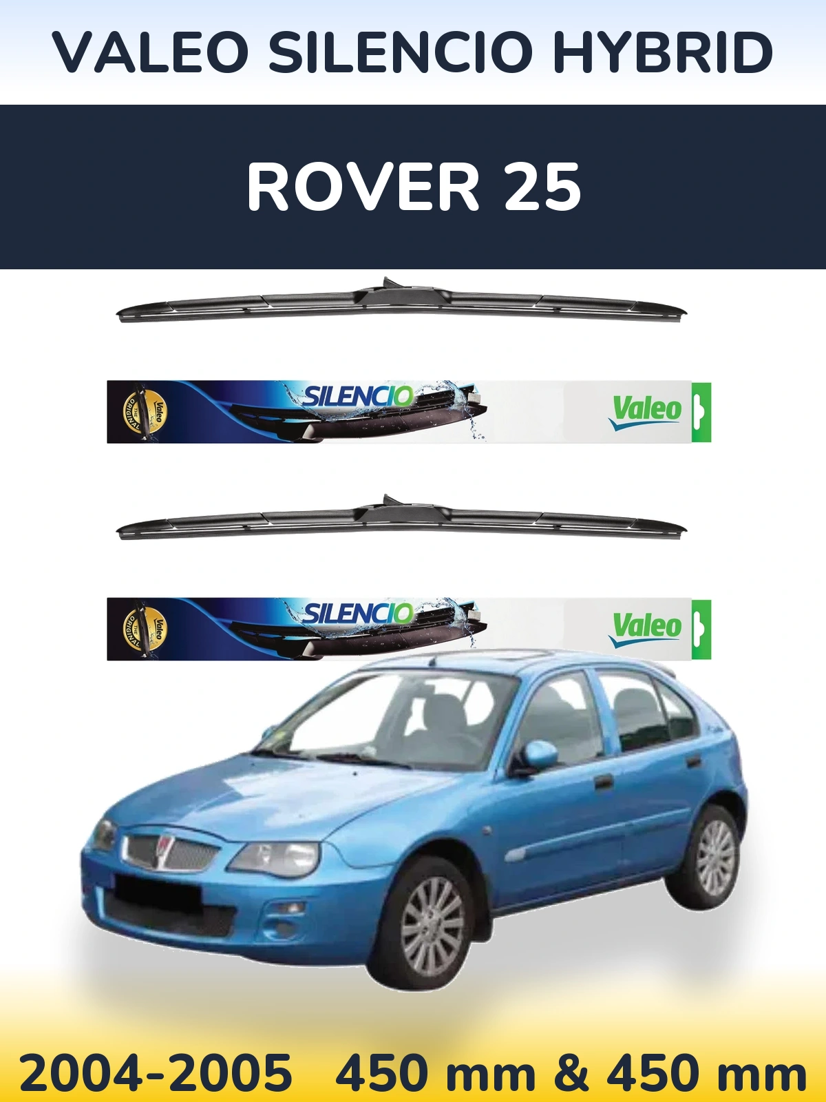 Ștergătoare Valeo Silencio Hybrid pentru Rover 25
