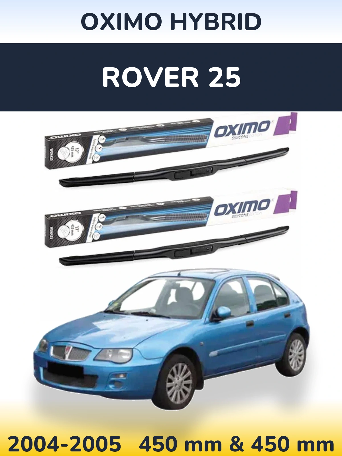Ștergătoare Oximo Hybrid pentru Rover 25