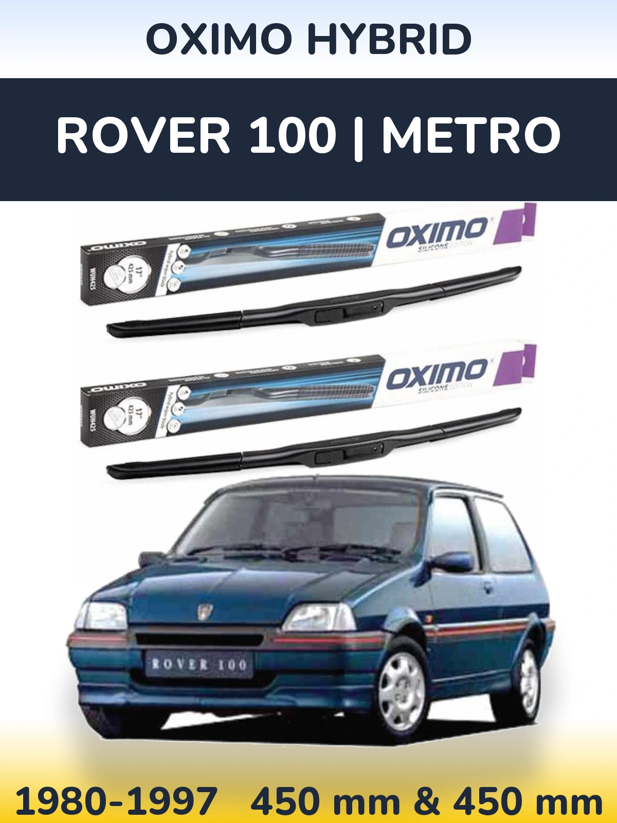 Ștergătoare Oximo Hybrid pentru Rover 100 | Metro