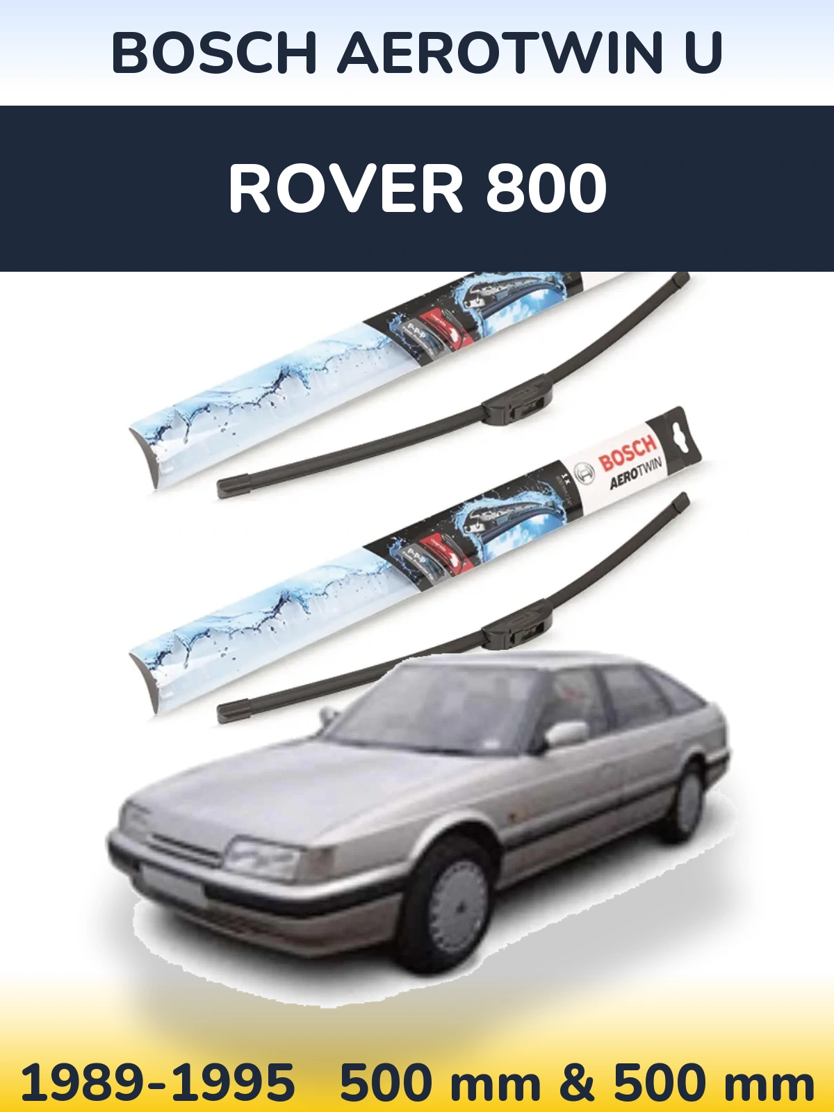 Ștergătoare BOSCH AeroTwin U pentru Rover 800