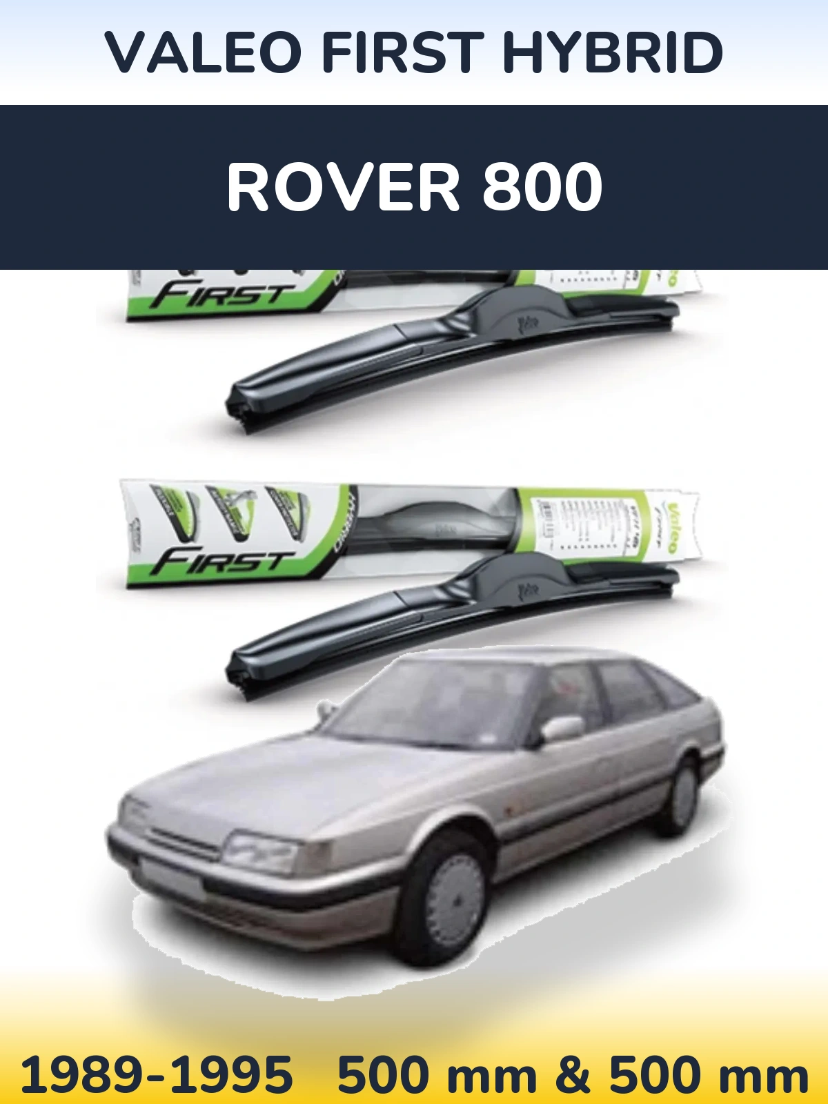 Ștergătoare Valeo First Hybrid pentru Rover 800