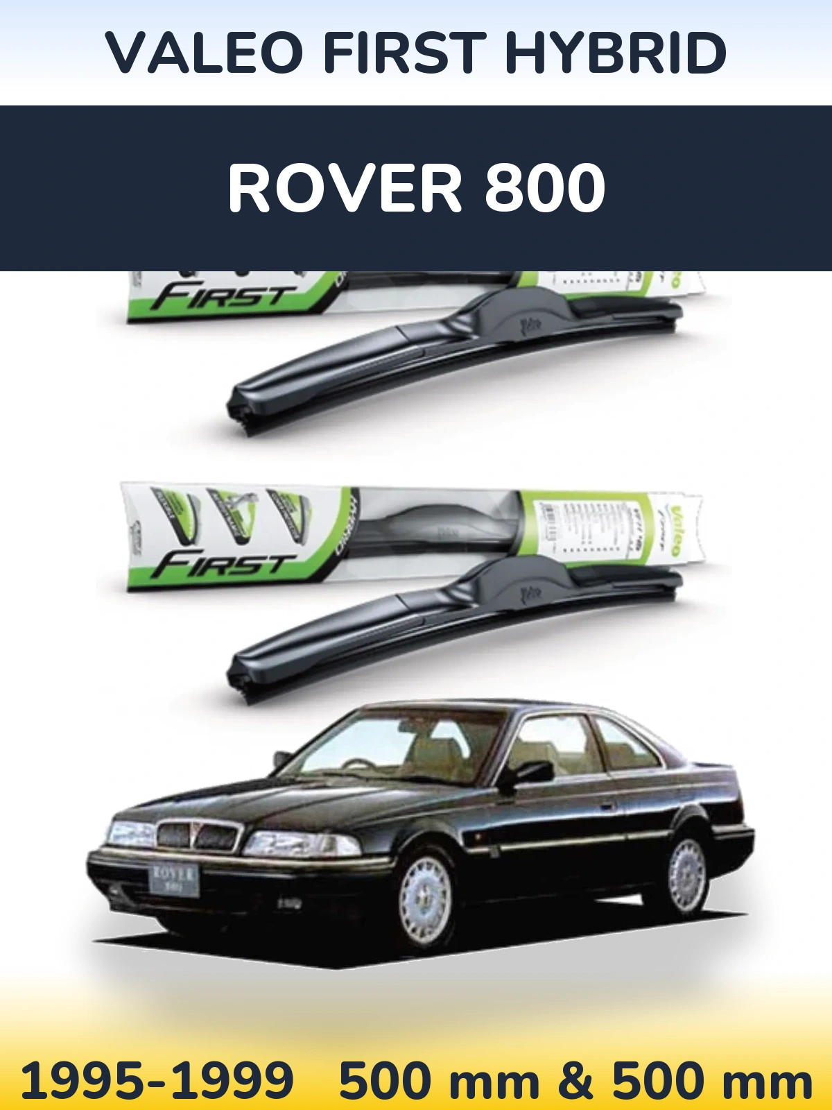 Ștergătoare Valeo First Hybrid pentru Rover 800