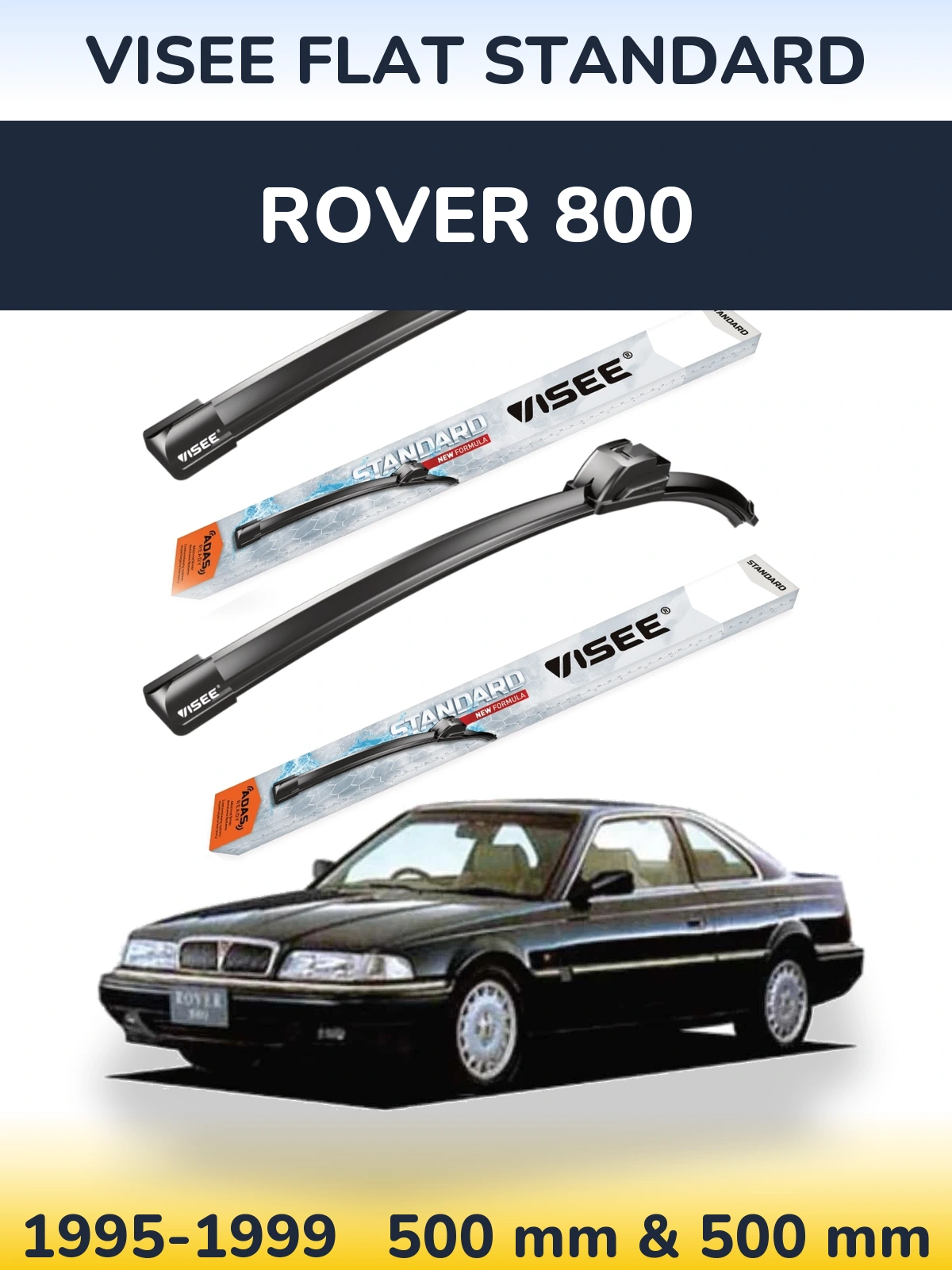 Ștergătoare VISEE FLAT STANDARD pentru Rover 800