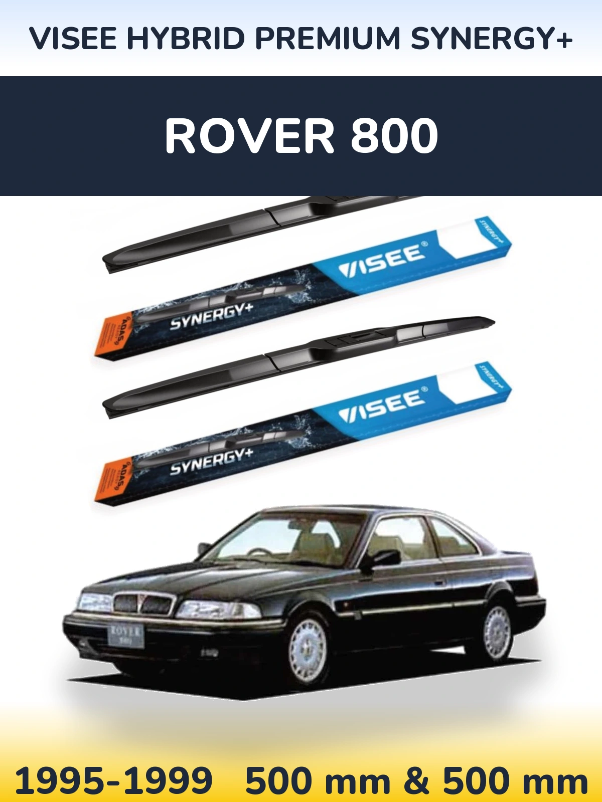 Ștergătoare VISEE HYBRID PREMIUM SYNERGY+ pentru Rover 800